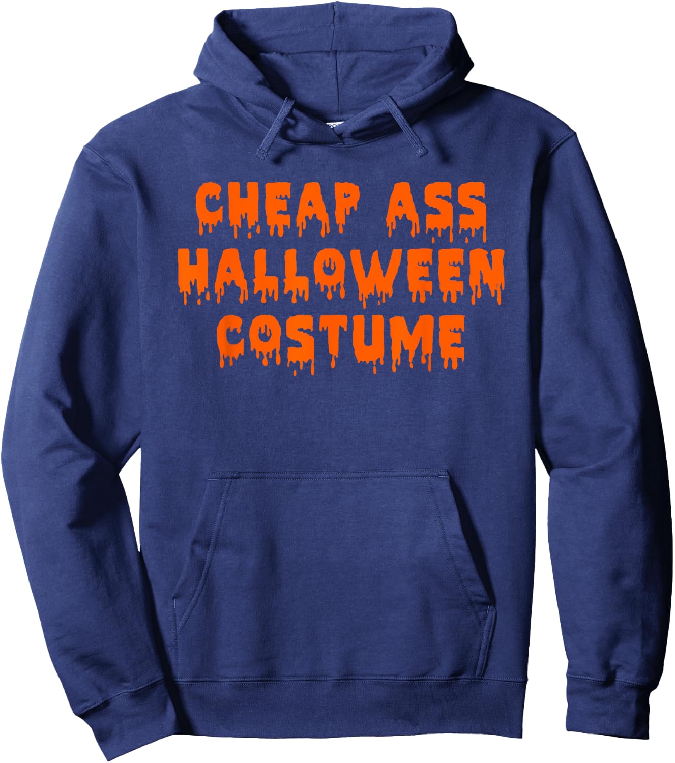 Cheap Ass Halloween Costume | Funny Sarcastic Hoodie - Hoodie | Navy