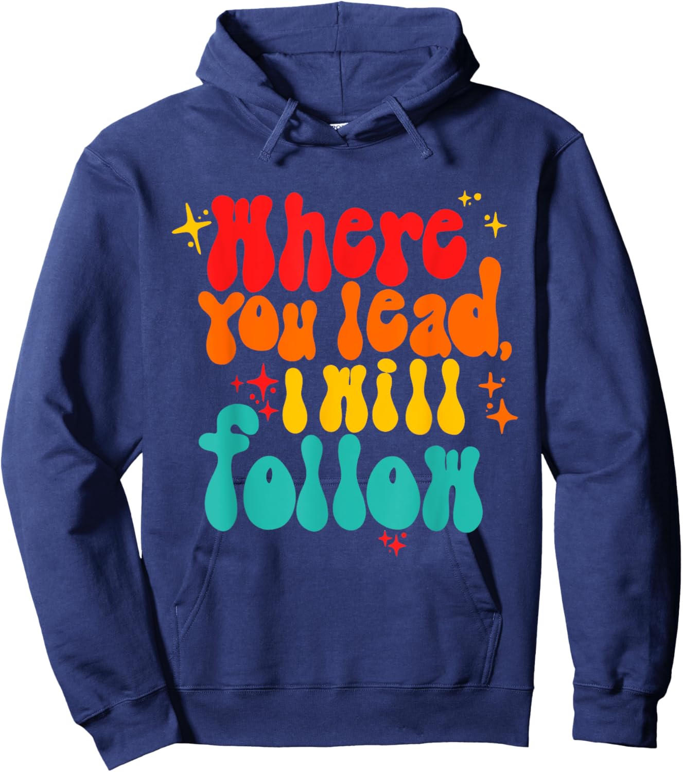 Where You Lead I Will Follow Vintage Design Hoodie - Hoodie | Navy