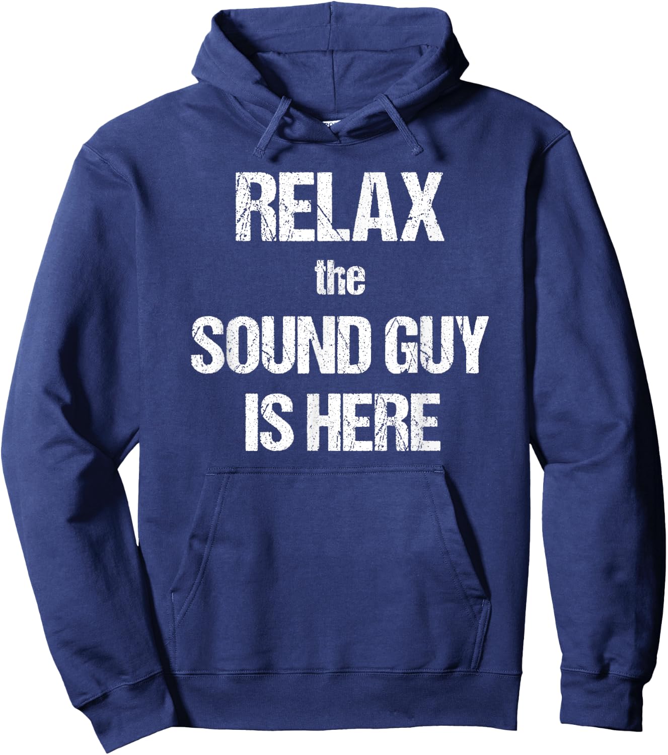Relax The Sound Guy Is Here Music Theatre Film Hoodie - Hoodie | Navy