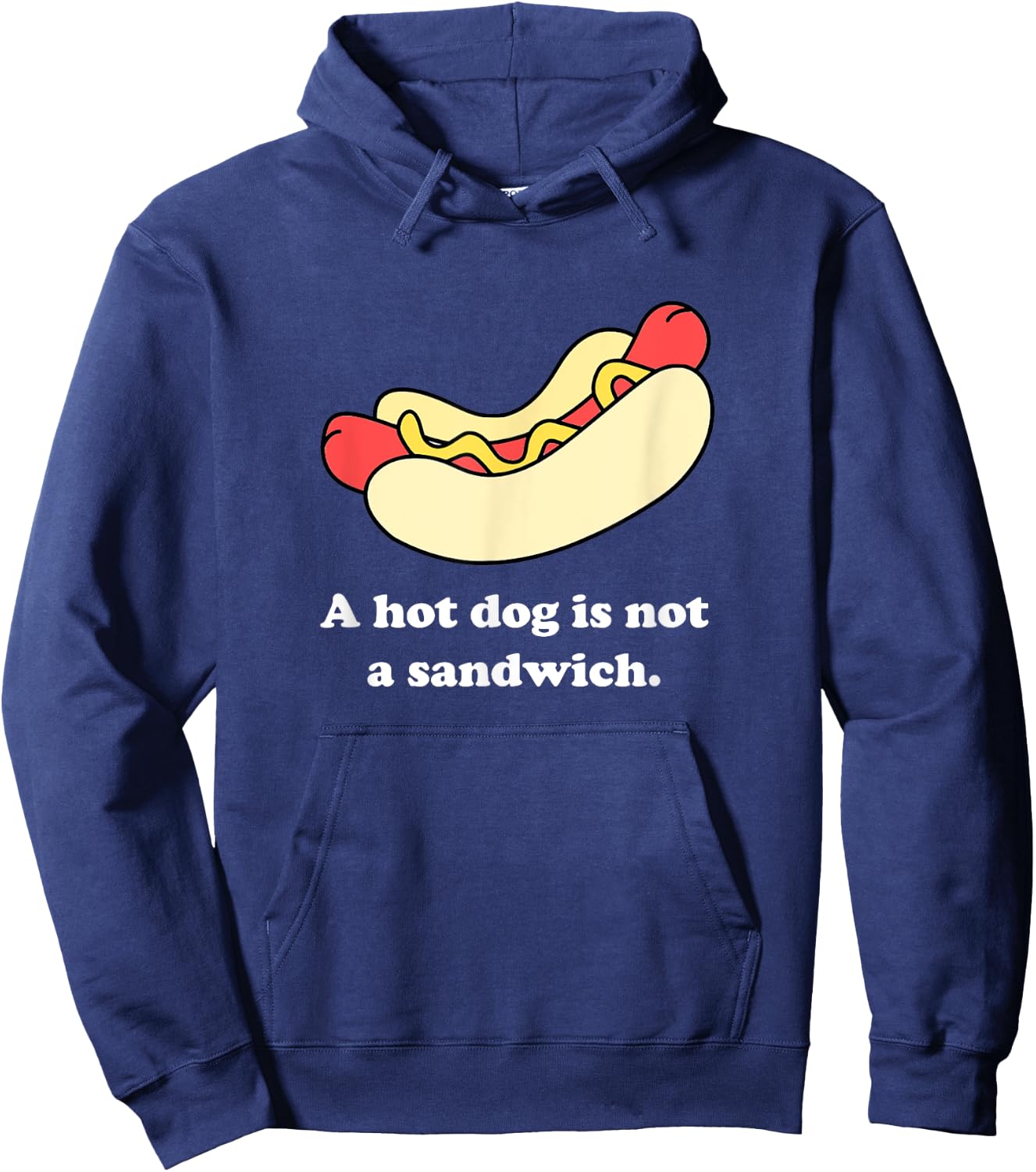 A Hot Dog Is Not a Sandwich Hoodie - Hoodie | Navy