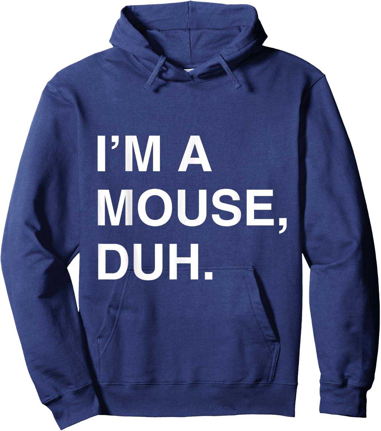 I'm a Mouse Duh Hoodie - Hoodie | Navy