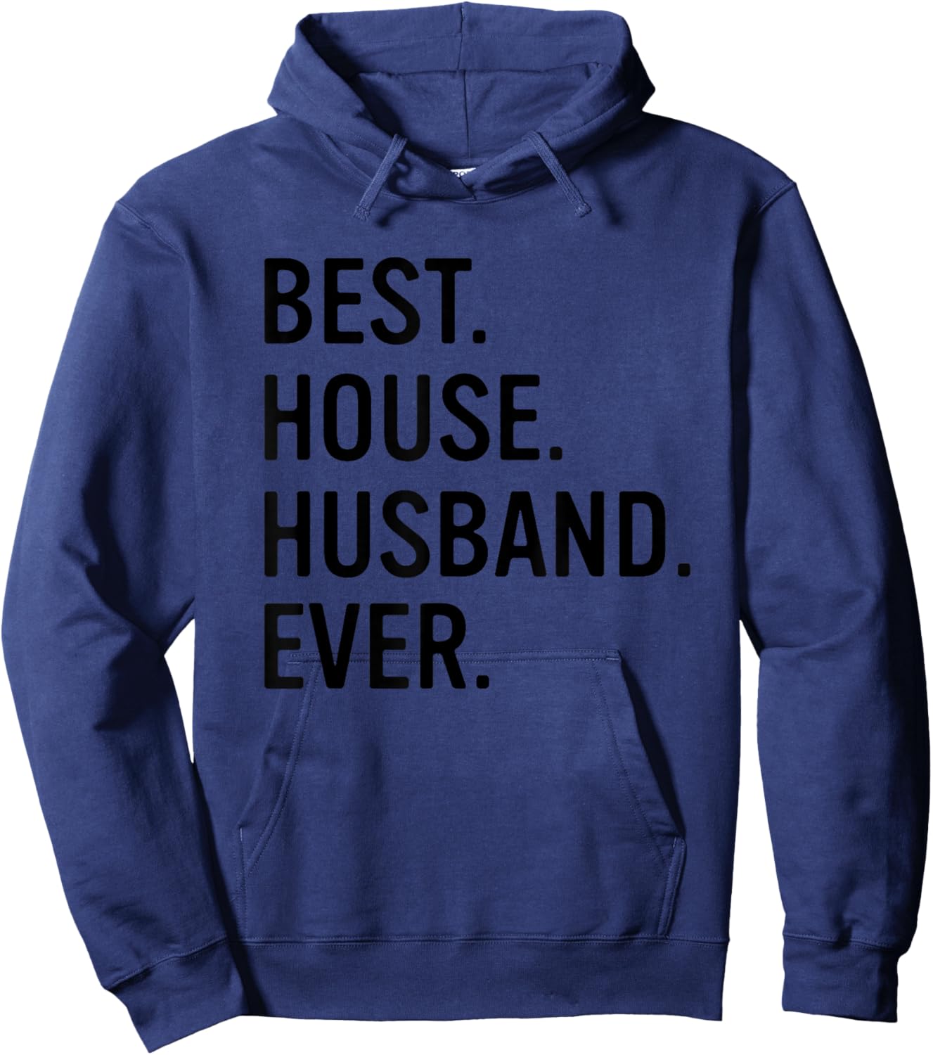 Best House Husband Ever Funny Stay At Home Dad Hoodie - Hoodie | Navy