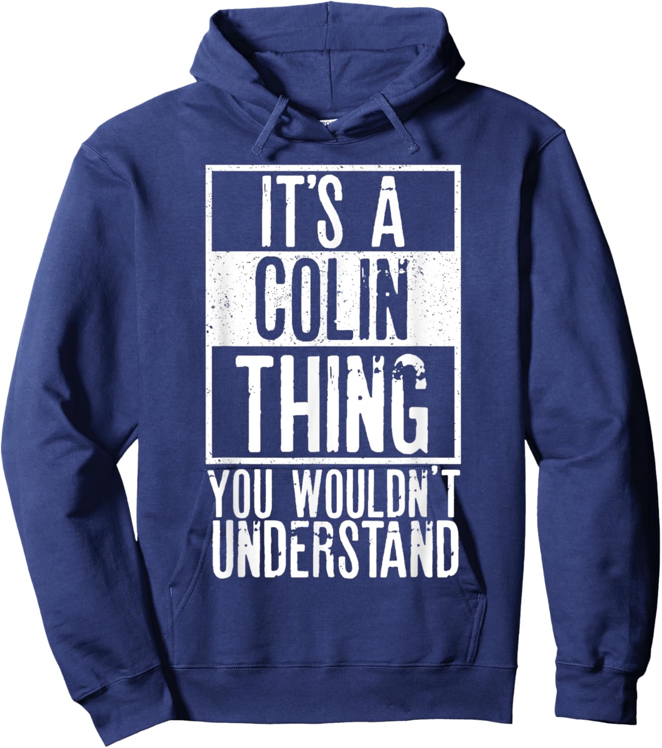 Its A Colin Thing You Wouldnt Understand Hoodie - Hoodie | Navy