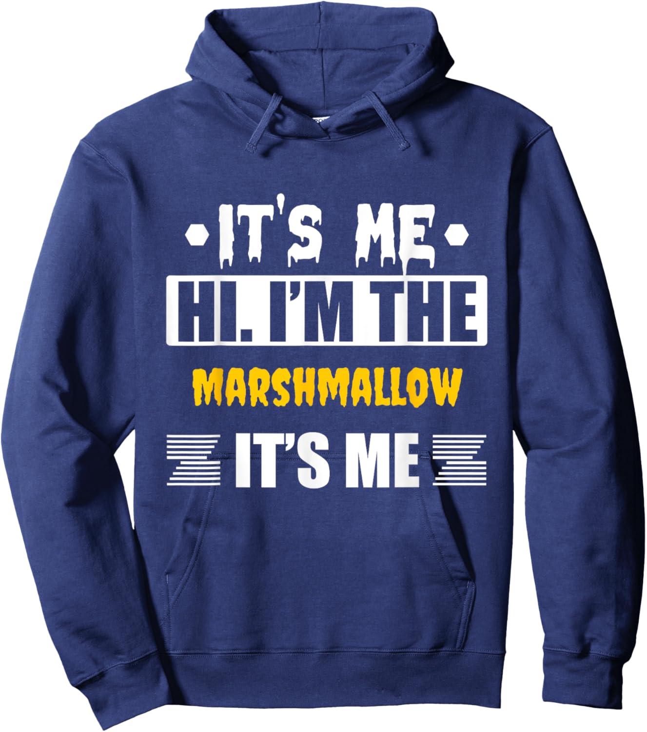 It's Me Hi I'm the Marshmallow It's Me Hoodie - Hoodie | Navy