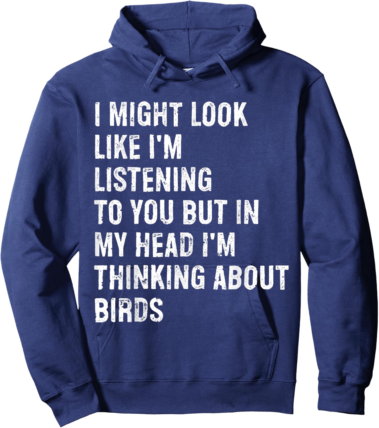 I Might Look Like I'm Listening Bird Watching Hoodie - Hoodie | Navy