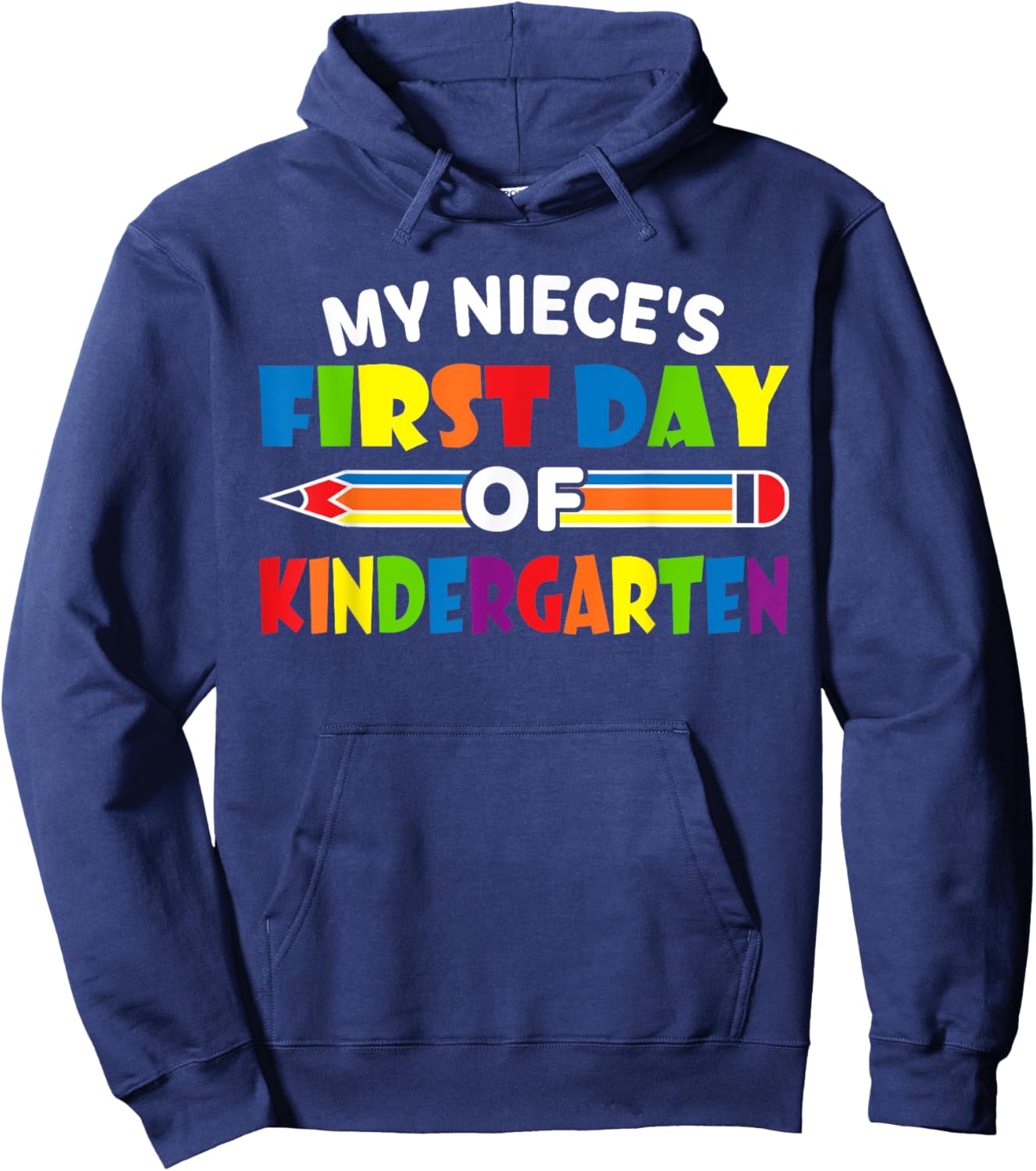 My Niece's First Day Of School Kindergarten Hoodie - Hoodie | Navy