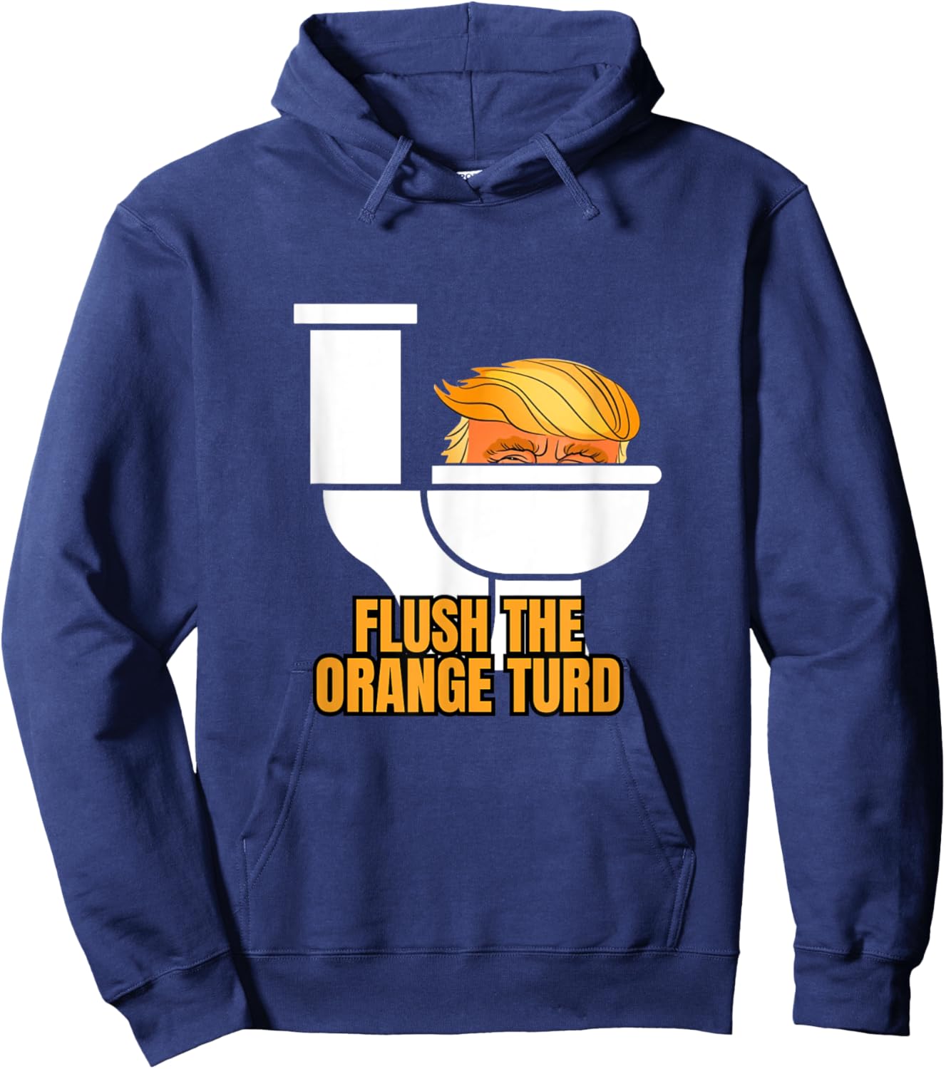Flush The Orange Turd Hoodie - Hoodie | Navy