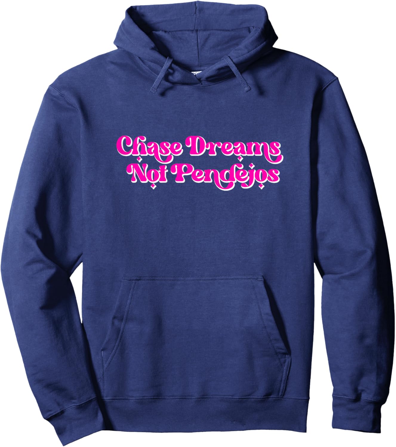 Chase Dreams Not Pendejos Vintage retro funny Hoodie - Hoodie | Navy