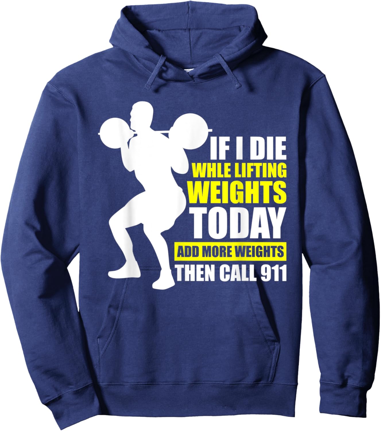 Funny Gym Shirts Add More Weights Then Call 911 Hoodie - Hoodie | Navy