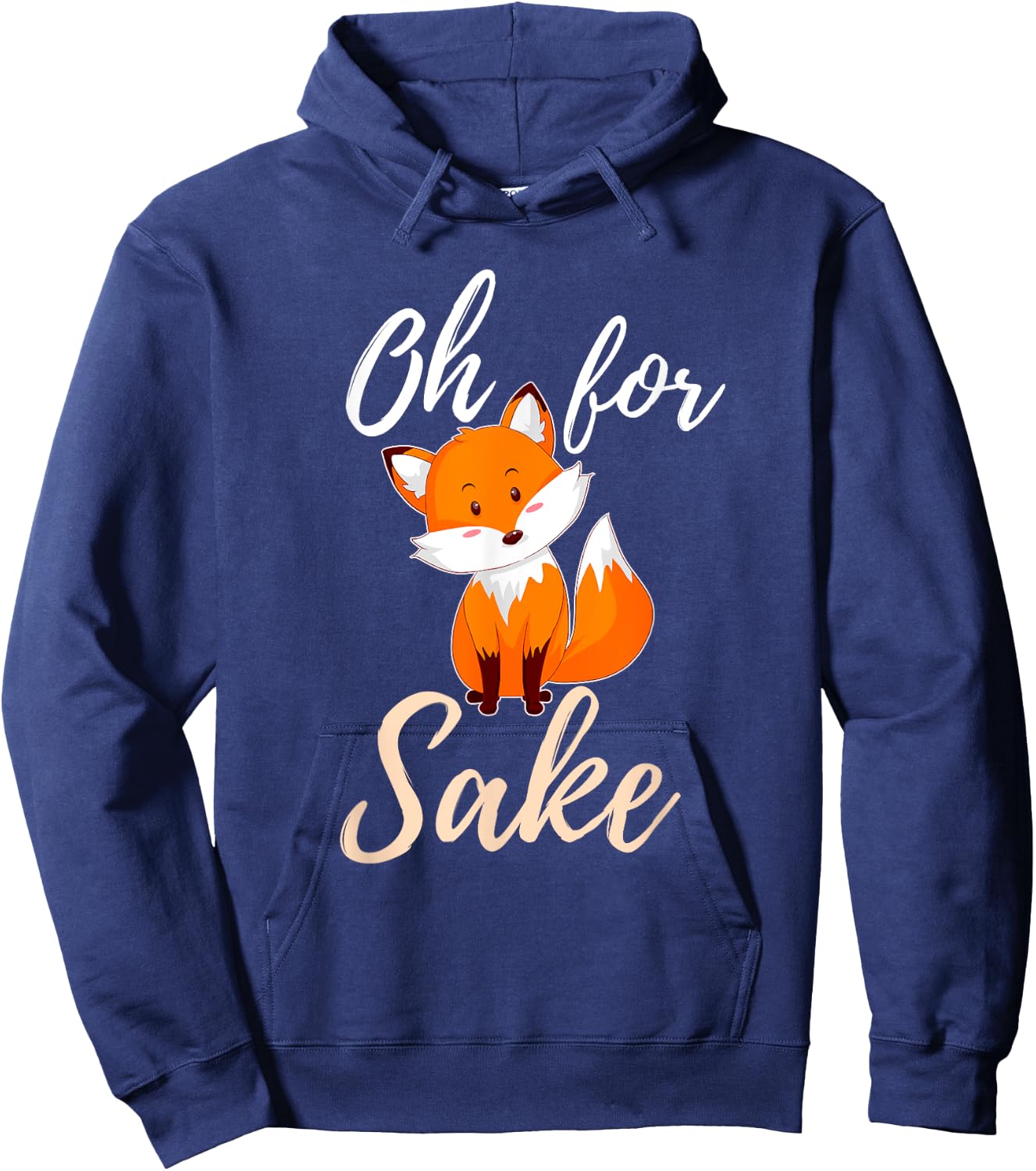 Oh For Fox Sake Sarcastic Pun Hoodie - Hoodie | Navy