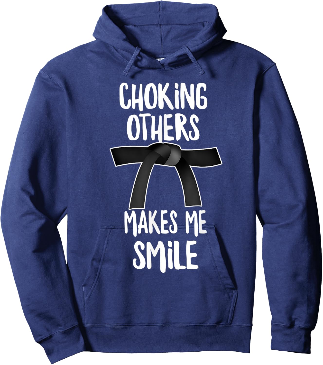Choking Others Makes Me Smile, Jiu Jitsu Hoodie - Hoodie | Navy