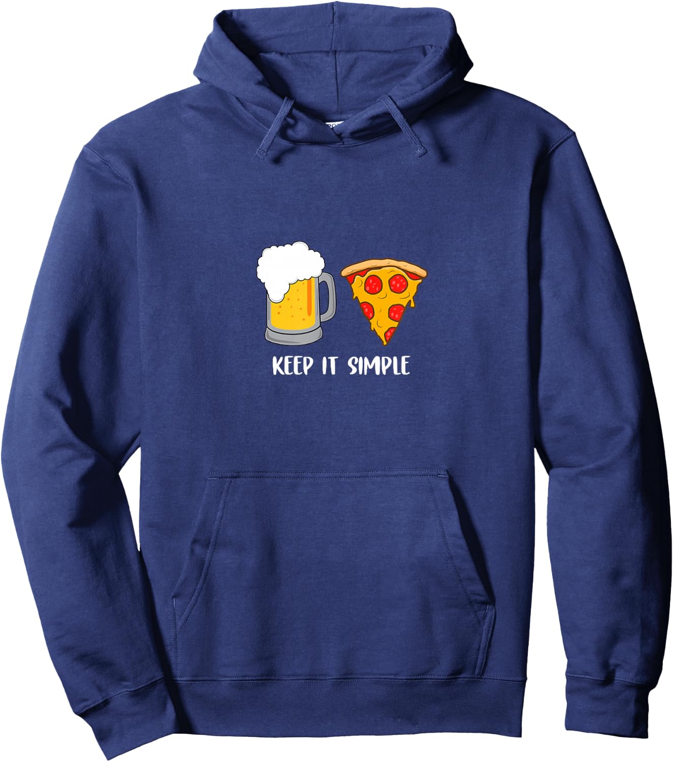 Keep It Simple Beer Pizza Funny Common Hoodie - Hoodie | Navy