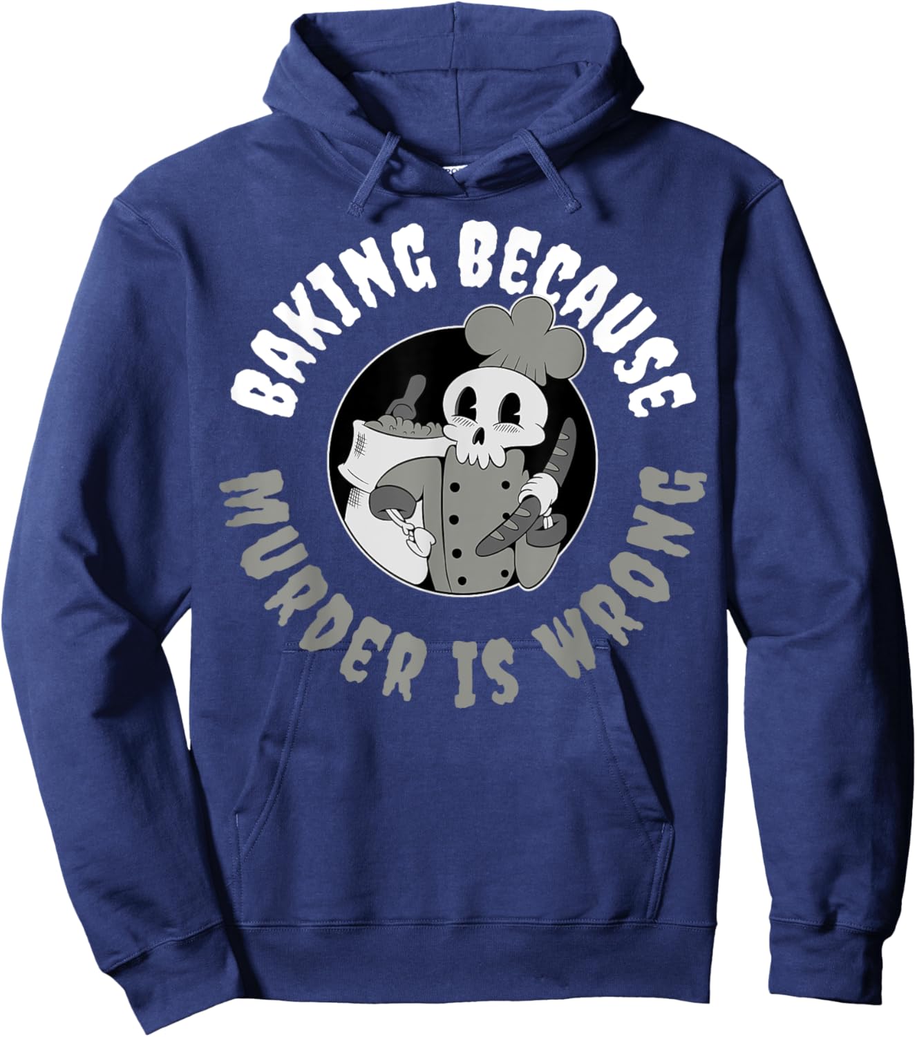 Baking Because Murder Is Wrong Hoodie - Hoodie | Navy