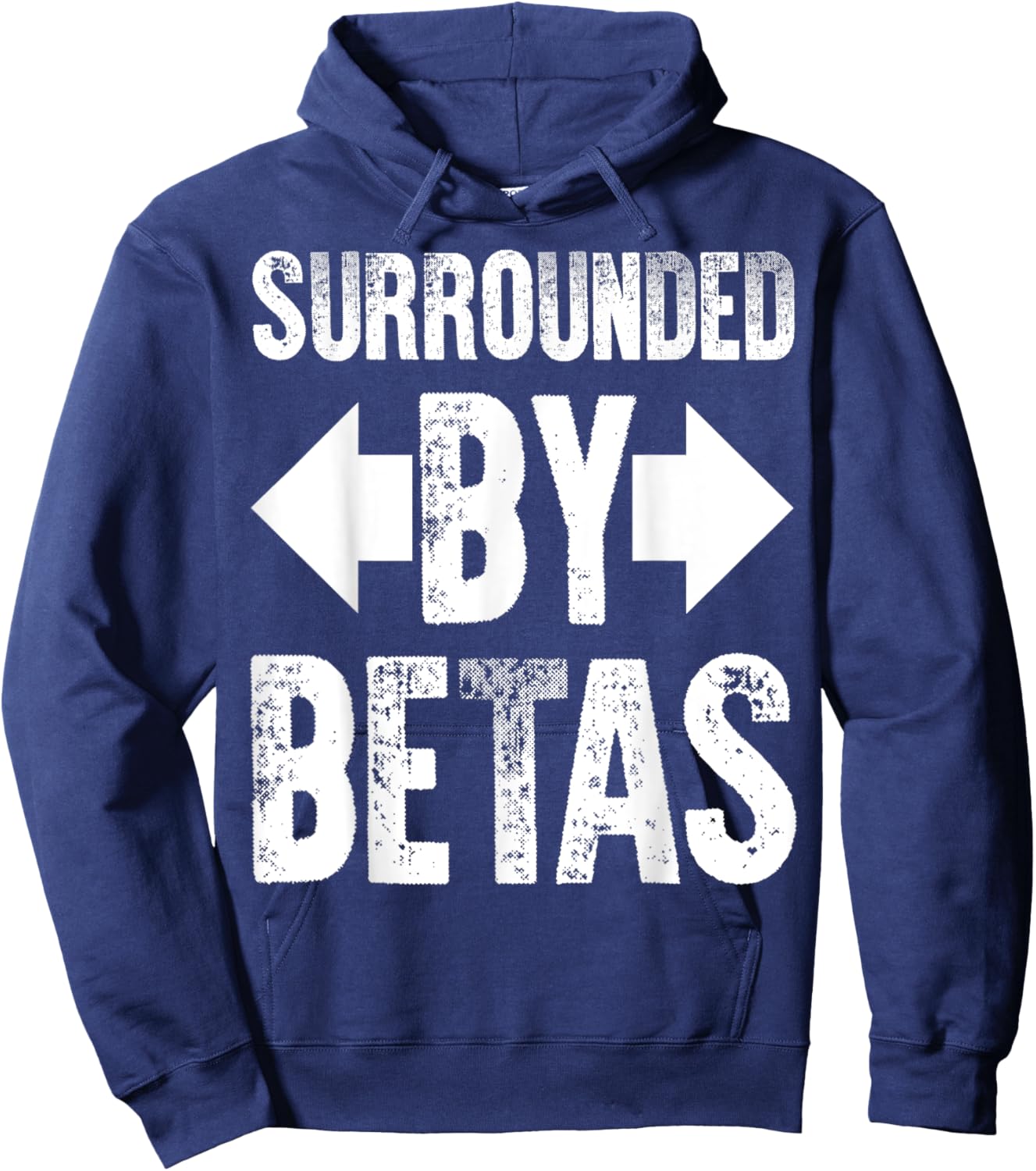 Alpha Dog Funny Surrounded By Betas Men Women Hoodie - Hoodie | Navy