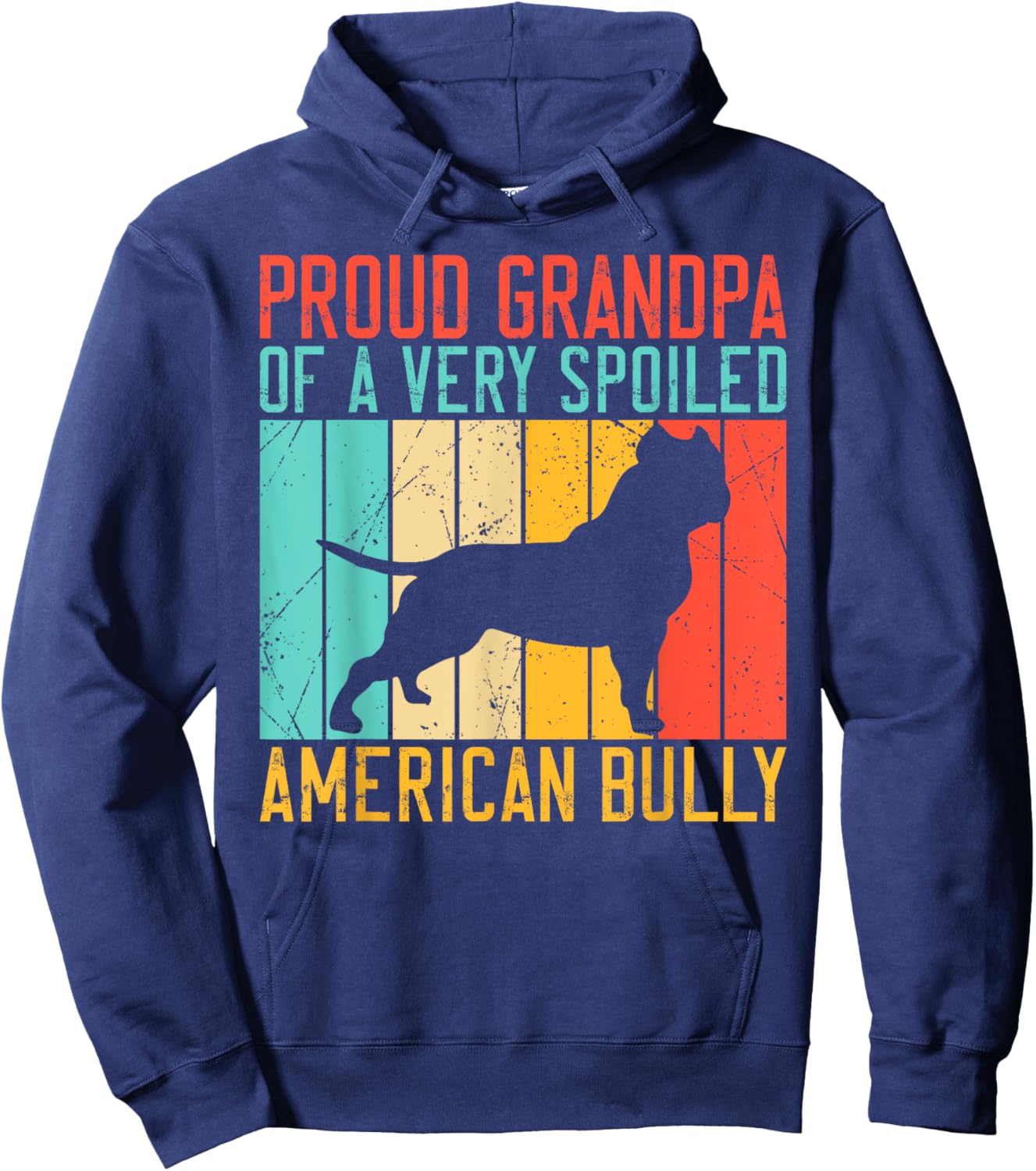 Proud Grandpa of a very spoiled American Bully Hoodie - Hoodie | Navy