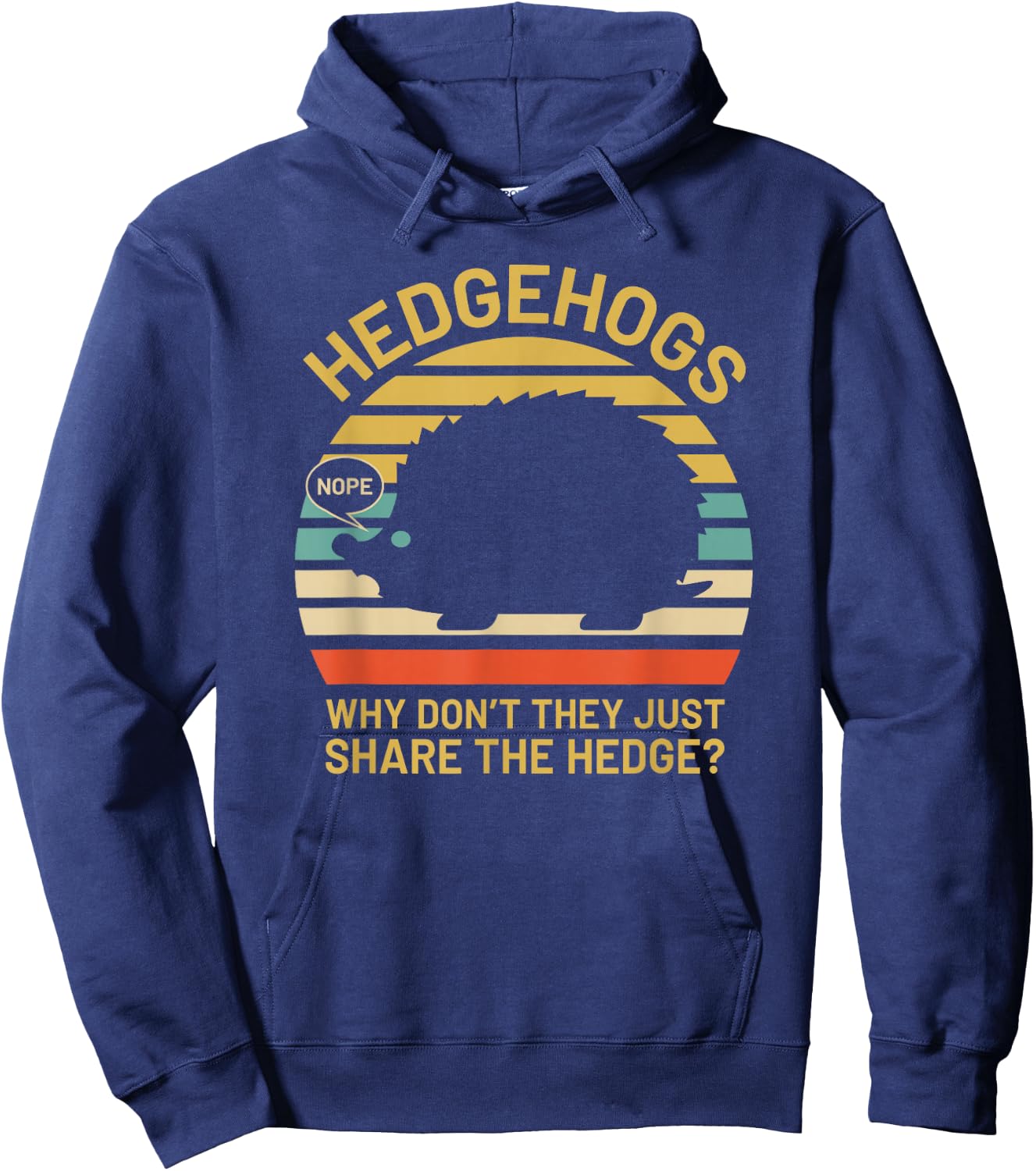 Hedgehogs Why Don't They Just Share The Hedge Hoodie - Hoodie | Navy
