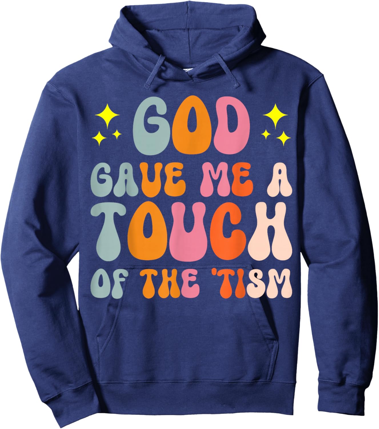 God Gave Me A Touch Of The 'tism Autistic ASD Hoodie - Hoodie | Navy