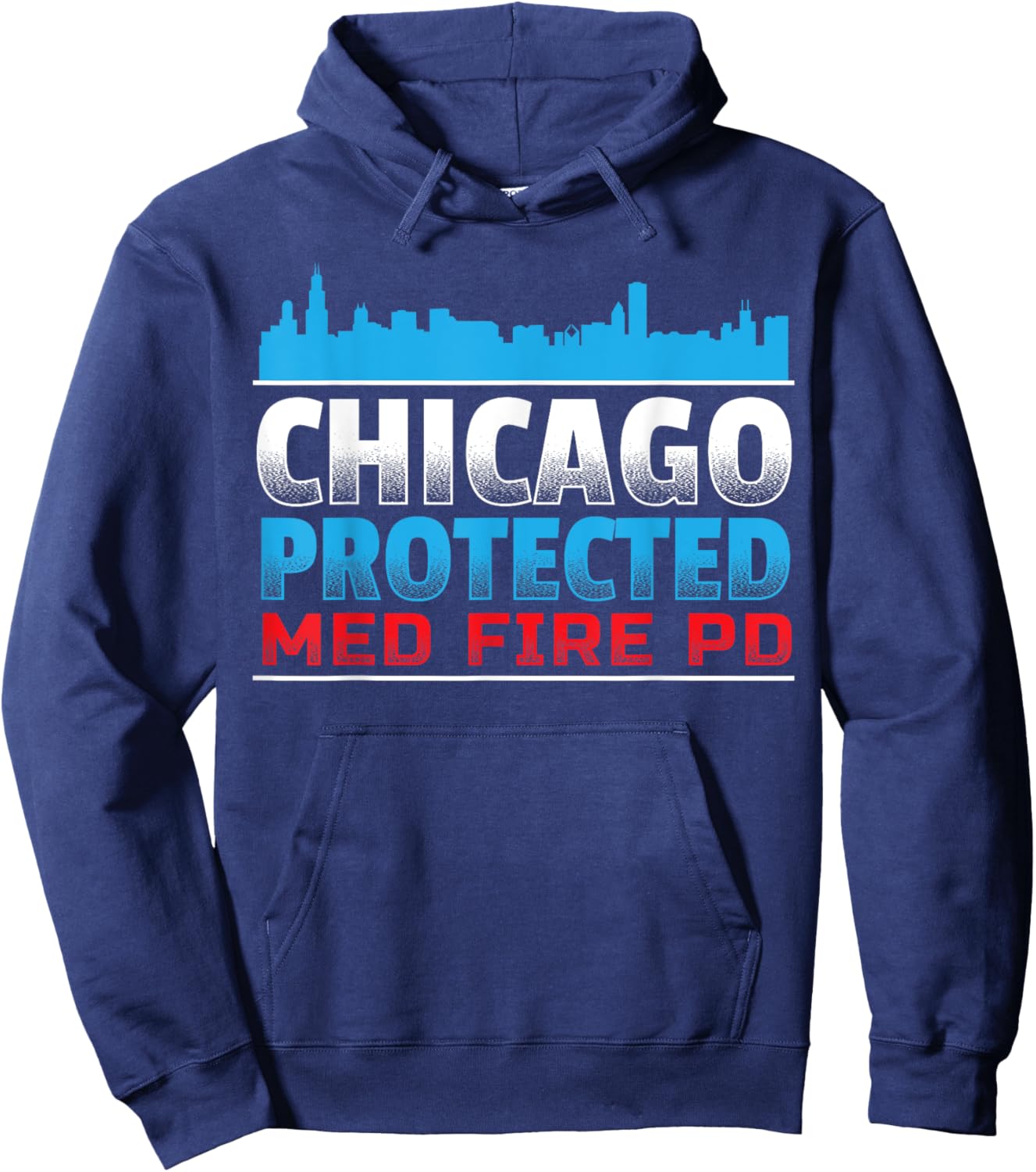 Chicago Protected, Med Fire PD for Chicago fans Hoodie - Hoodie | Navy