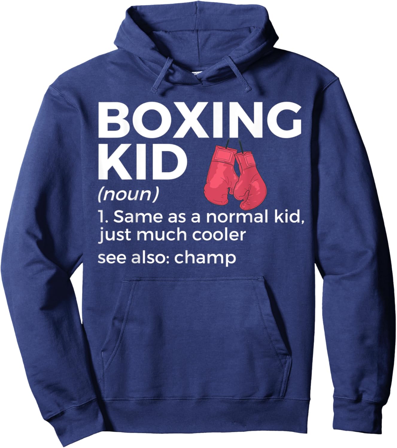 Funny Boxing Kid Definition Champ Hoodie - Hoodie | Navy