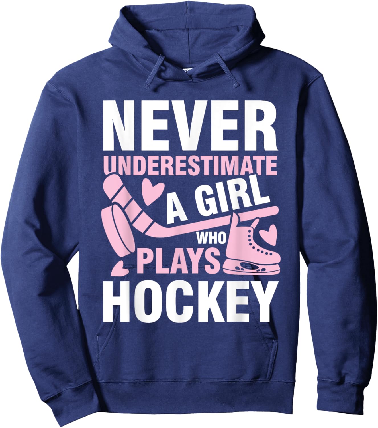 Never underestimate a girl who plays hockey Hoodie - Hoodie | Navy