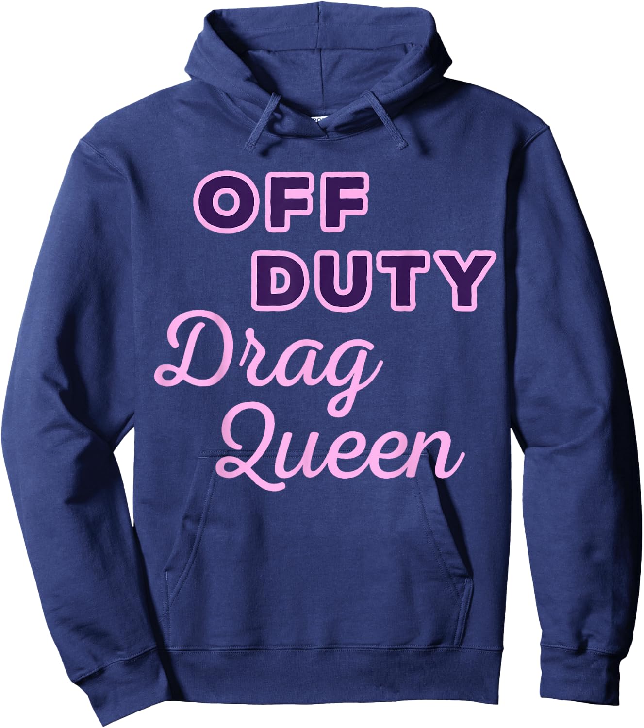 Off Duty Drag Queen Hoodie - Hoodie | Navy