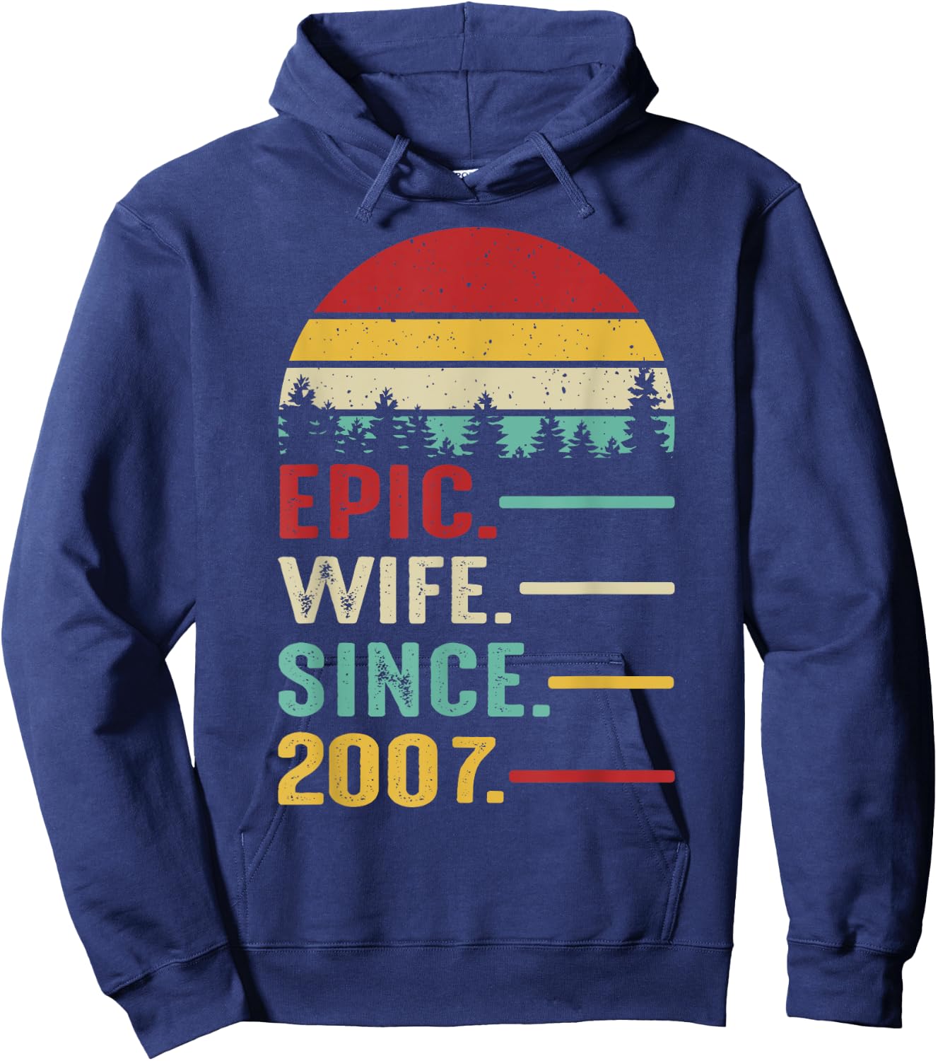 18th Wedding Anniversary Epic Wife Since 2007 Hoodie - Hoodie | Navy