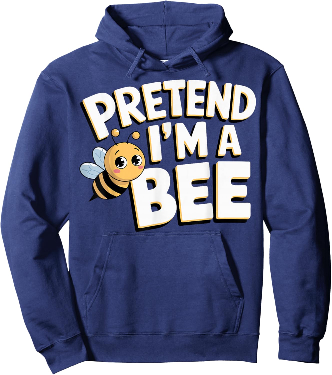 Pretend I'm A Bee Hoodie - Hoodie | Navy