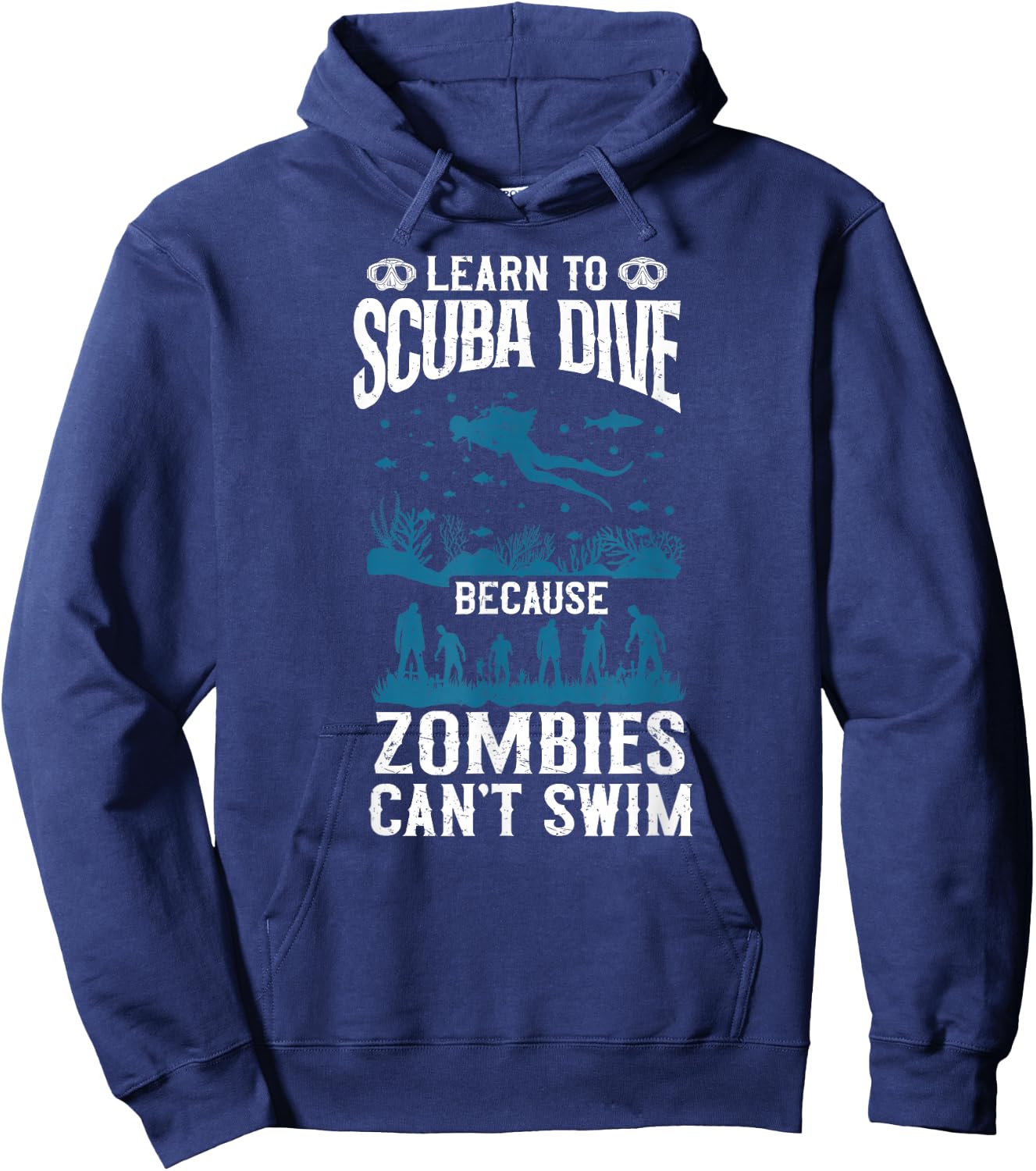 Divers learn to dive zombies cannot swim Hoodie - Hoodie | Navy