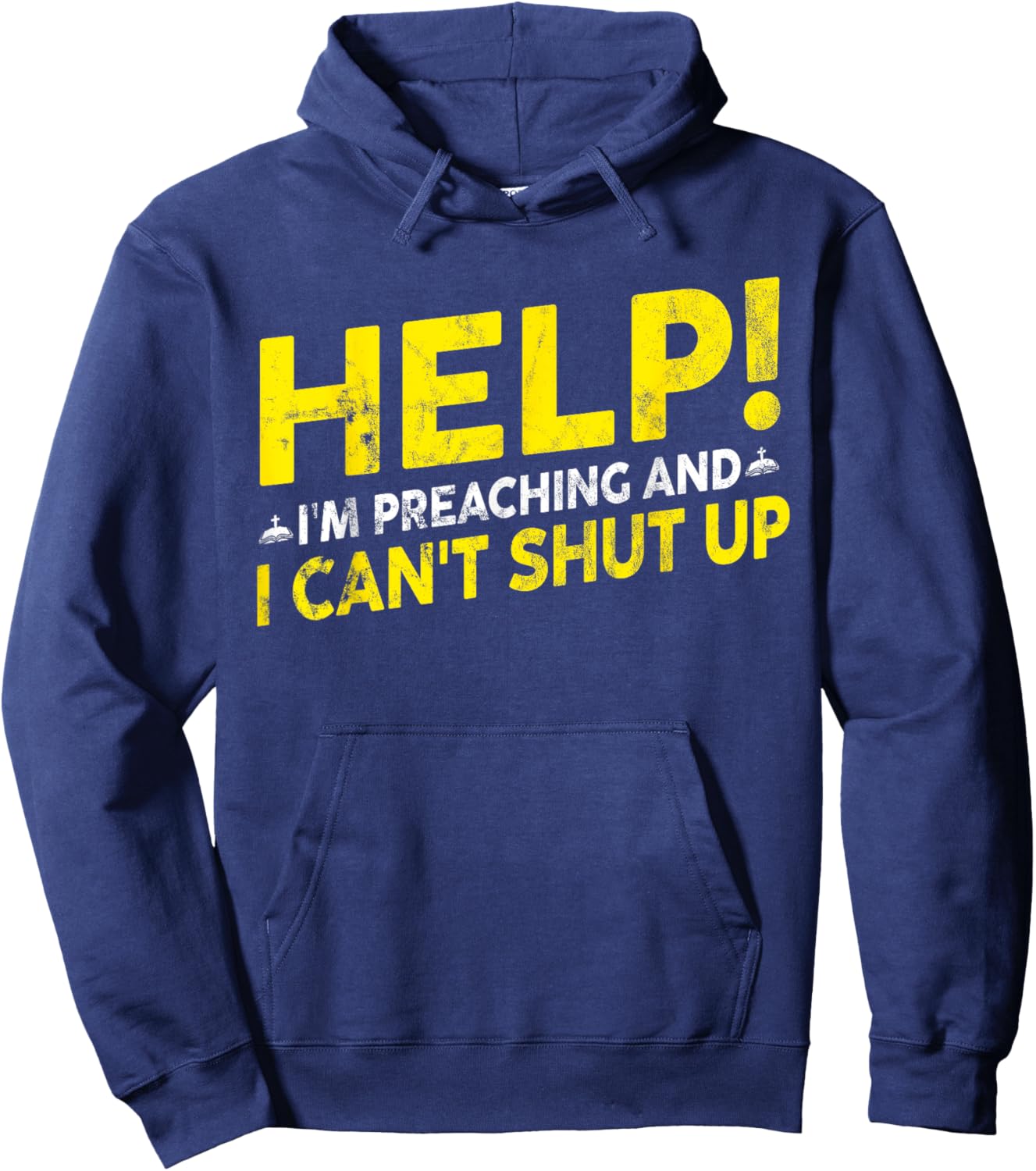 Funny "Help! I'm Preaching" - Pastor Hoodie - Hoodie | Navy