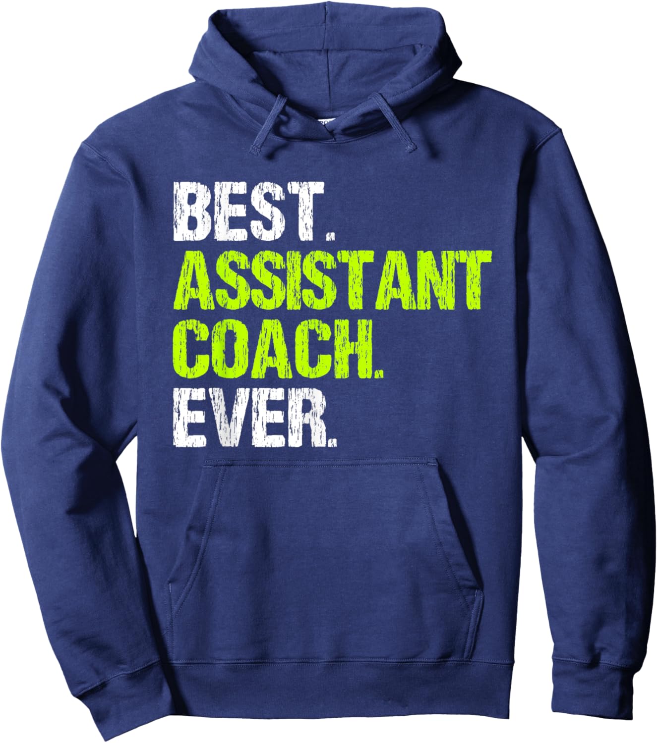 Best Assistant Coach Ever Funny Coaching Hoodie - Hoodie | Navy