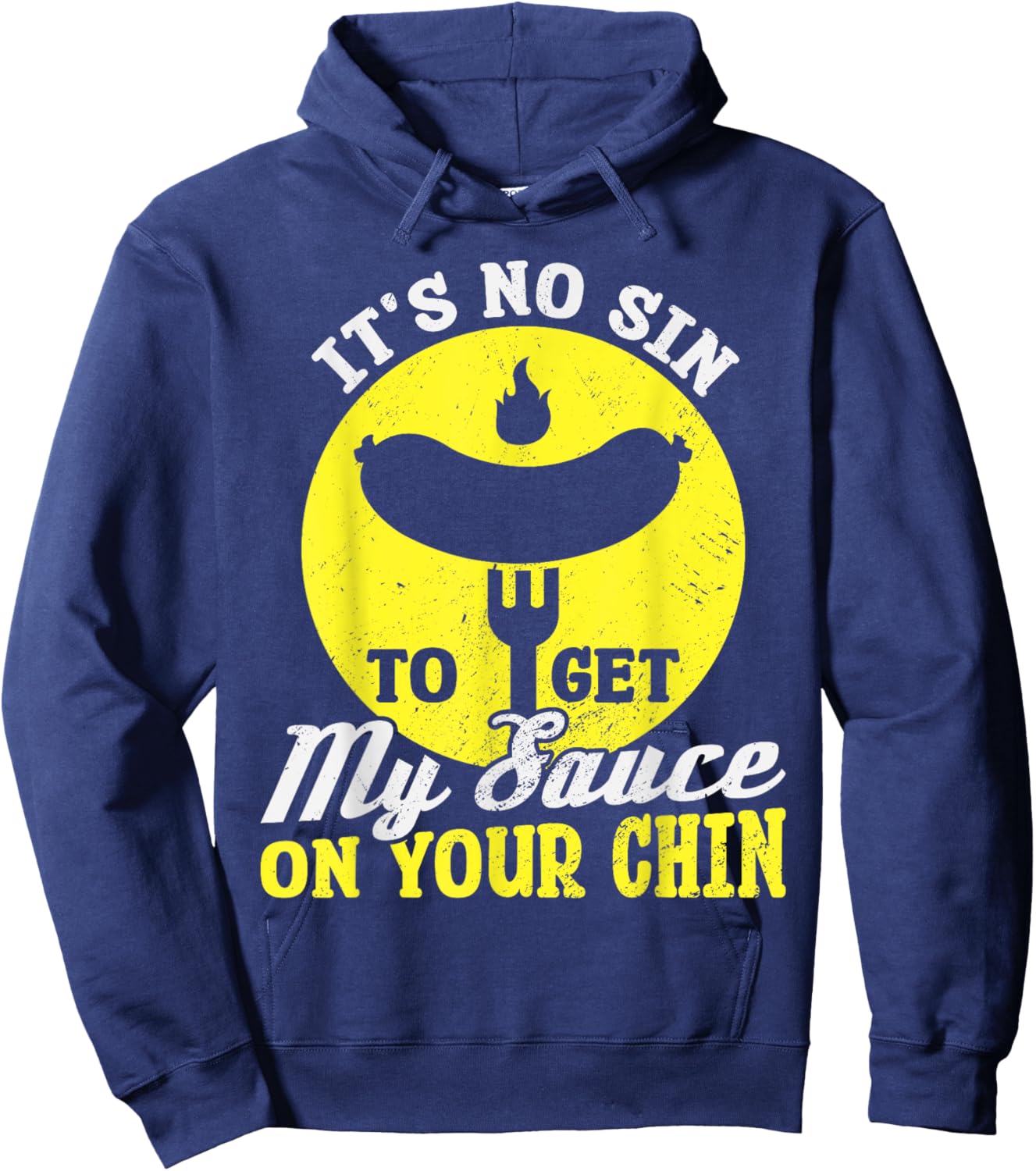 BBQ It's No Sin To Get My Sauce On Your Chin Hoodie - Hoodie | Navy