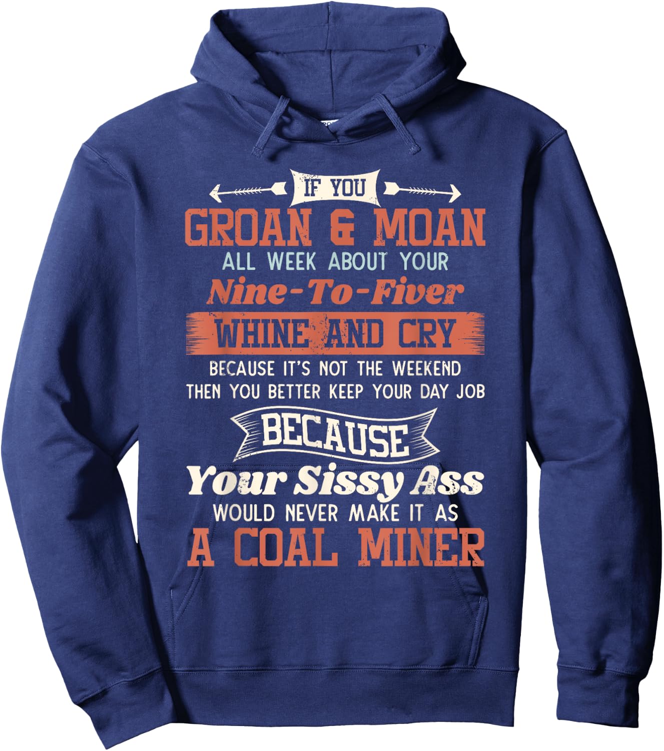 Funny Coal Miner Shirt - If you Groan And Moan Hoodie - Hoodie | Navy