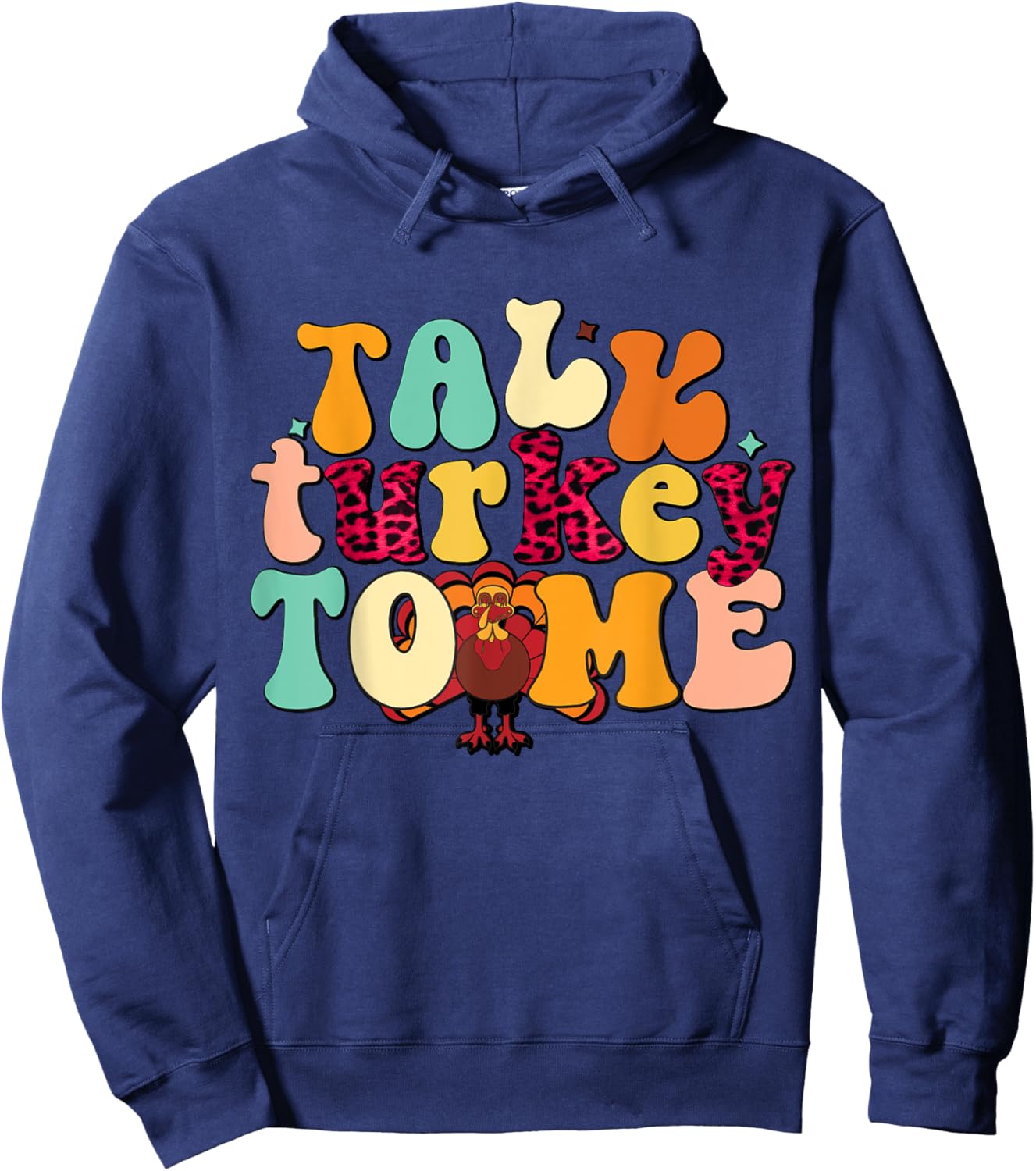 Talk Turkey To Me Leg Day Funny Thanksgiving Hoodie - Hoodie | Navy
