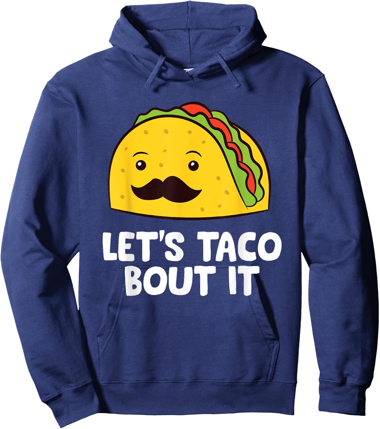 Let's Taco Bout It Mexican Cinco De Mayo Tacos Hoodie - Hoodie | Navy