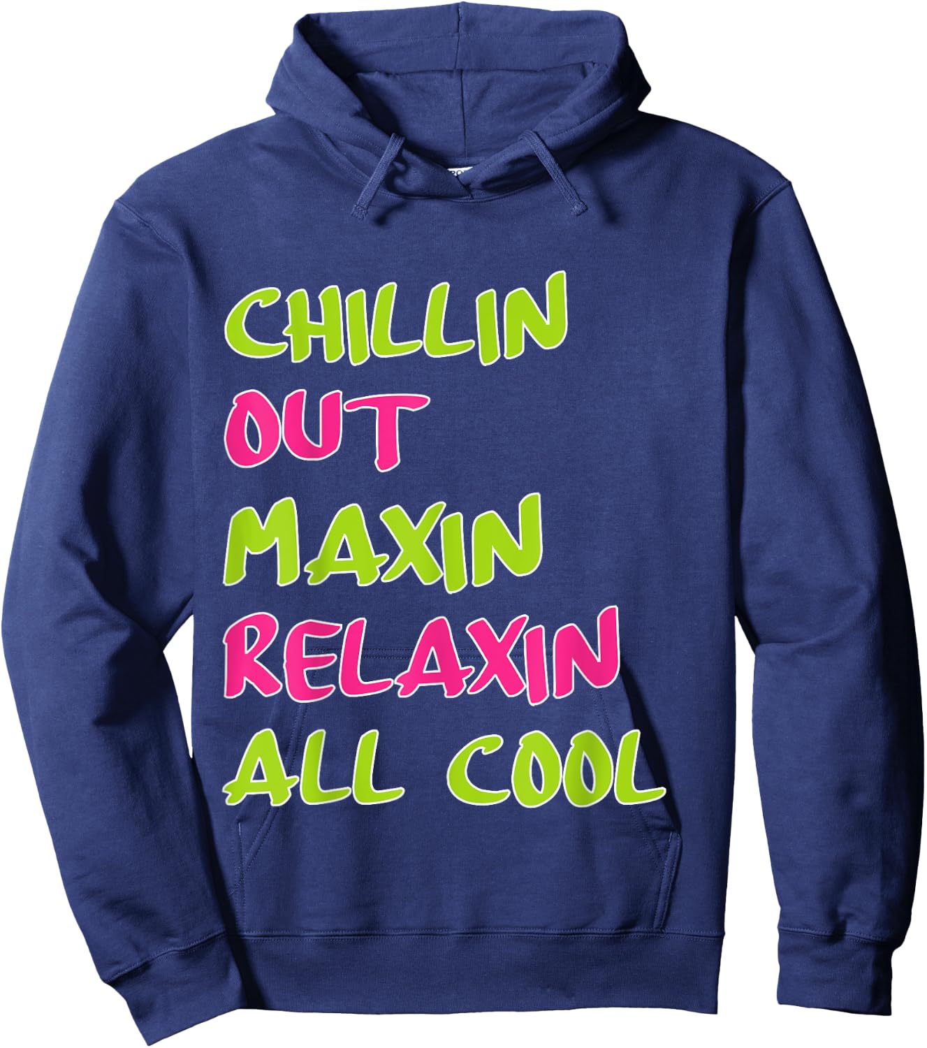 Chillin Out Maxin Relaxin All Cool Bel Air Hoodie - Hoodie | Navy