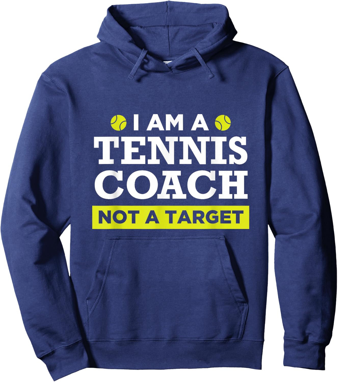 Funny Tennis Coach Not A Target Hoodie - Hoodie | Navy