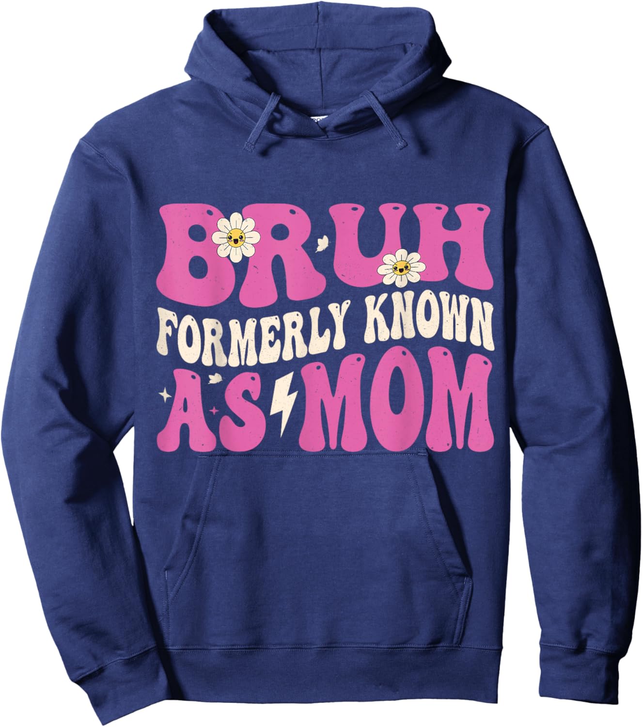 Bruh Formerly Known As Mom Funny Mother's Day Hoodie - Hoodie | Navy