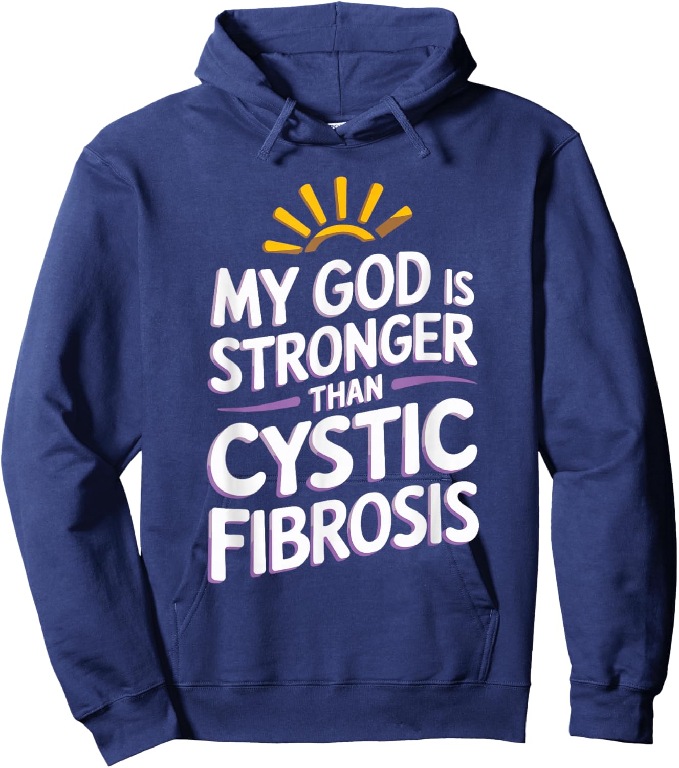 My God Is Stronger Than Cystic Fibrosis Hoodie - Hoodie | Navy