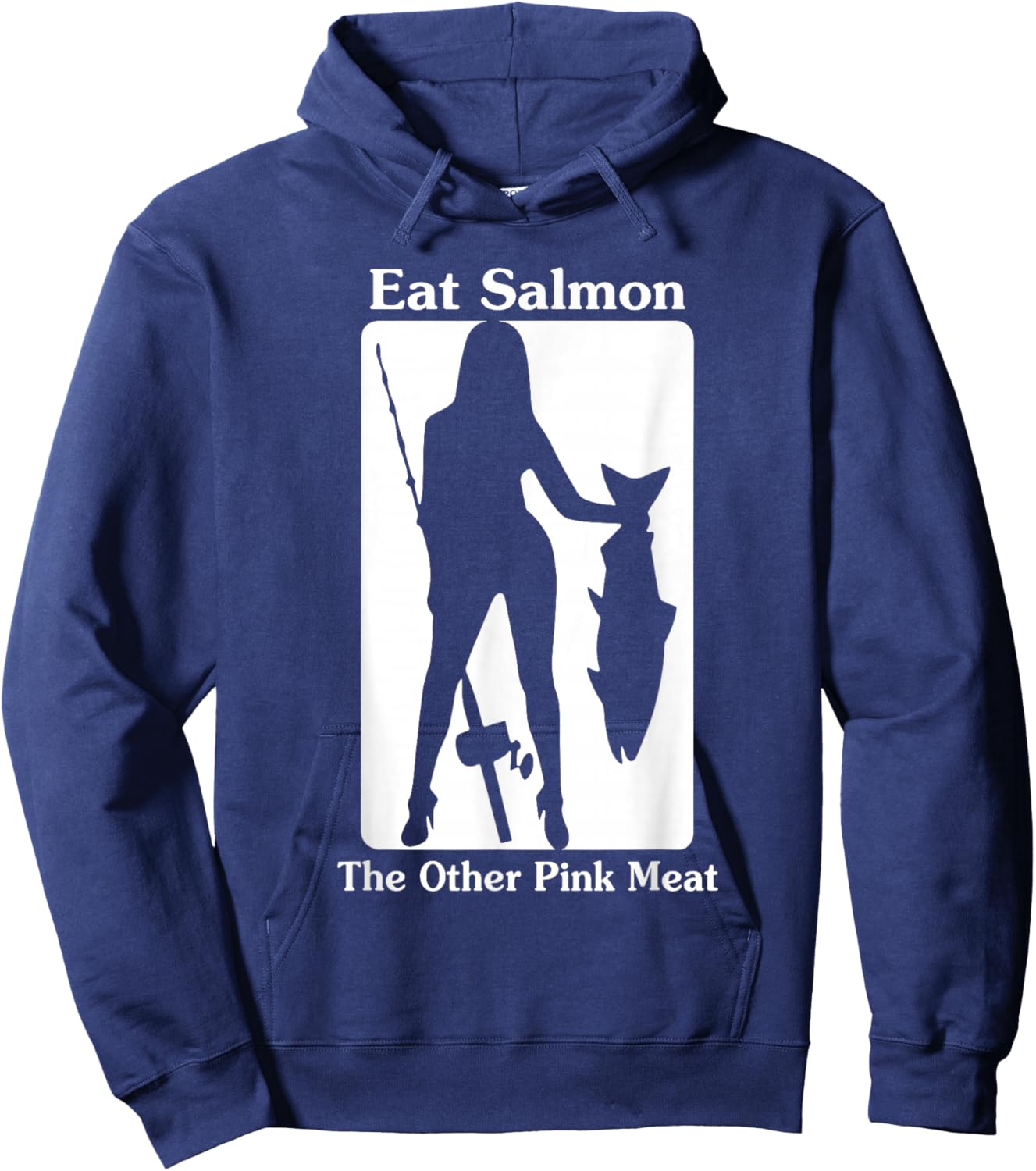 Eat Salmon The Other Pink Meat Funny Quote Hoodie - Hoodie | Navy