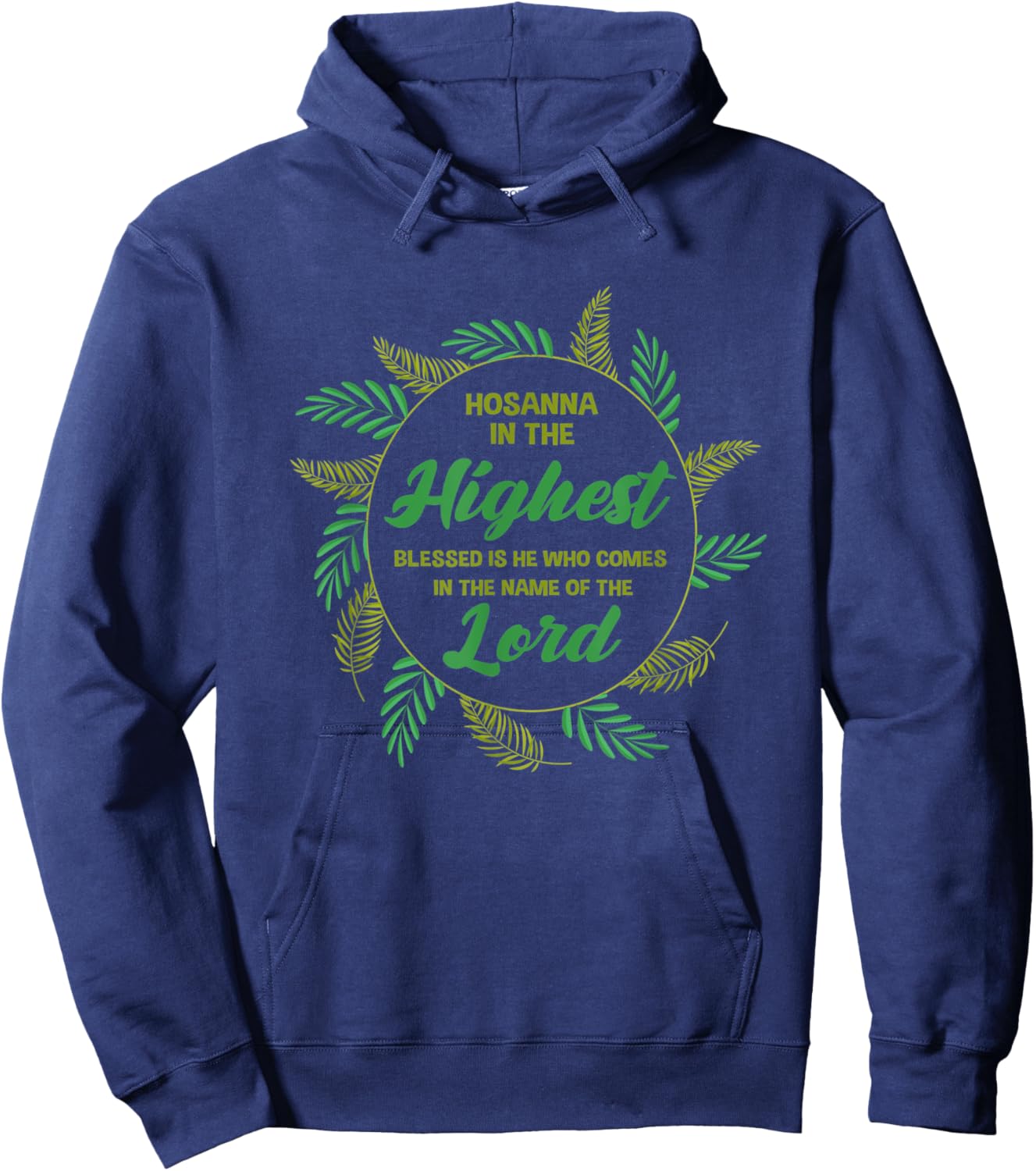 Hosanna In the Highest Blessed is He Who Comes Hoodie - Hoodie | Navy