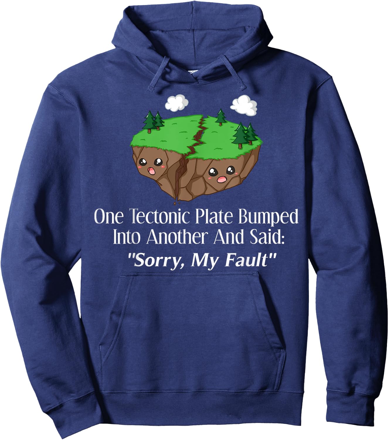 Sorry My Fault Earthquake Geology Hoodie - Hoodie | Navy
