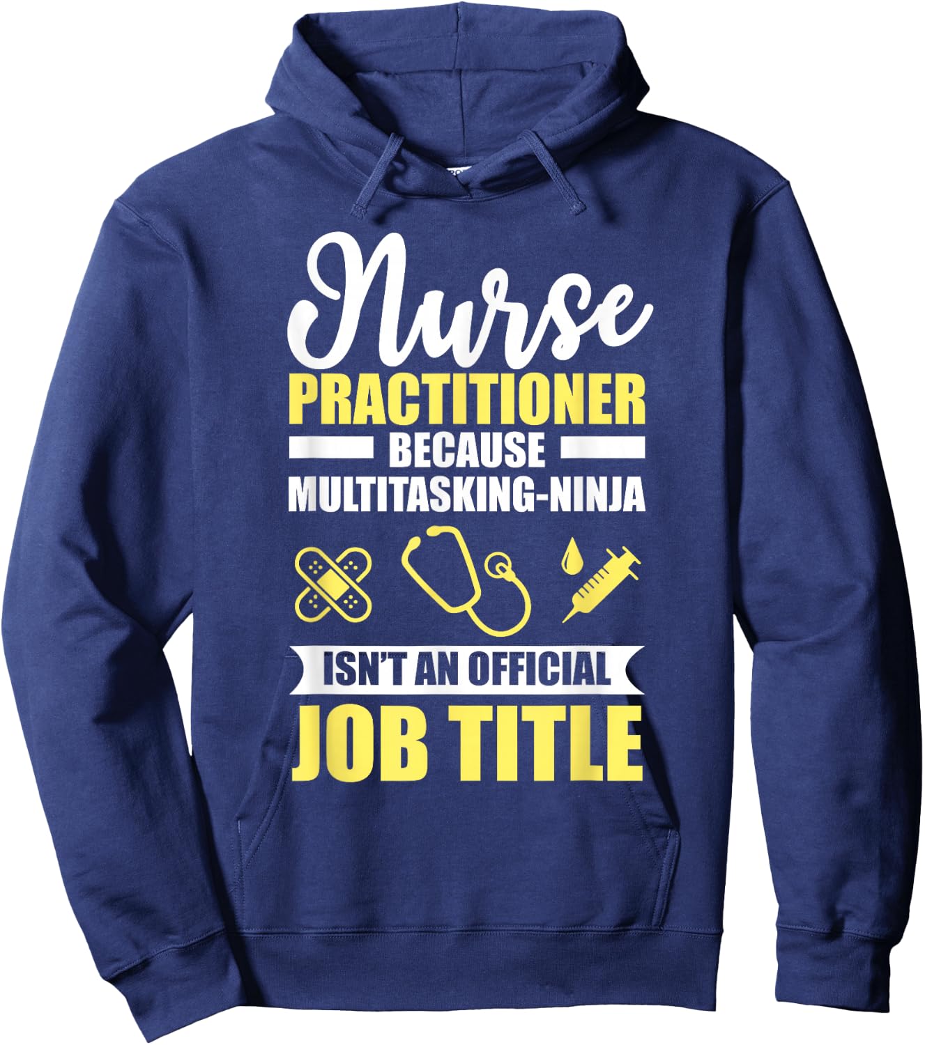 Nurse Practitioner Multitasking Ninja Funny Hoodie - Hoodie | Navy