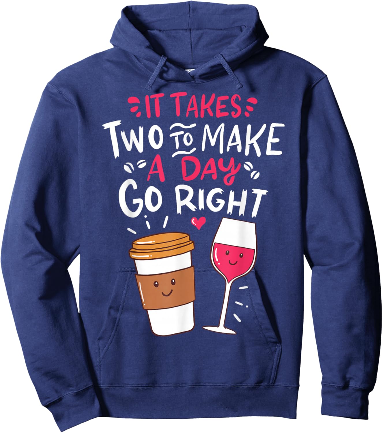 Embrace Your Love For Funny Wine And Coffee Hoodie - Hoodie | Navy