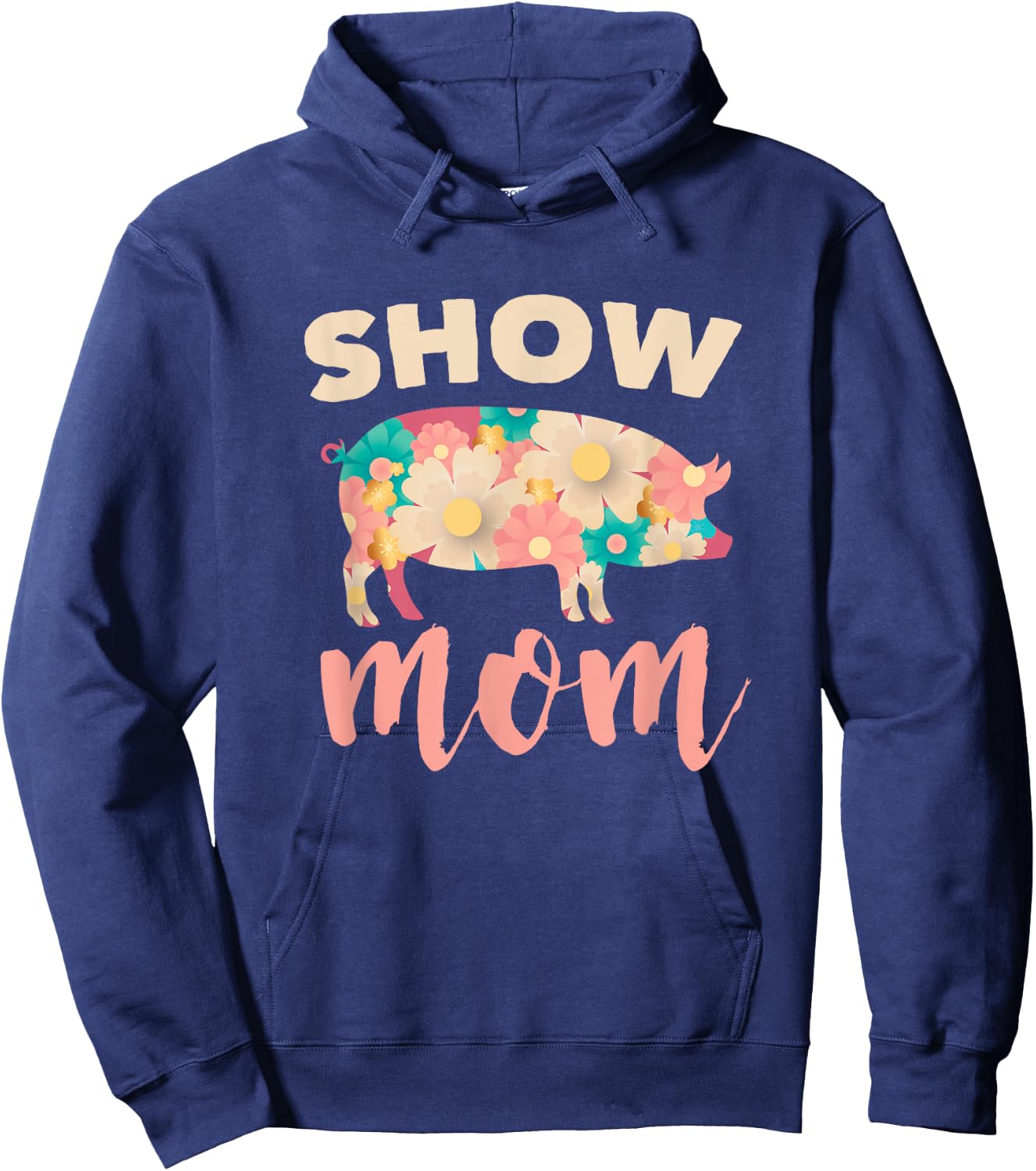 Show Mom Pig Hoodie - Hoodie | Navy