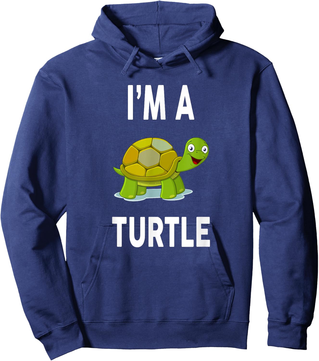 I'm A TURTLE Funny TURTLE Hoodie - Hoodie | Navy
