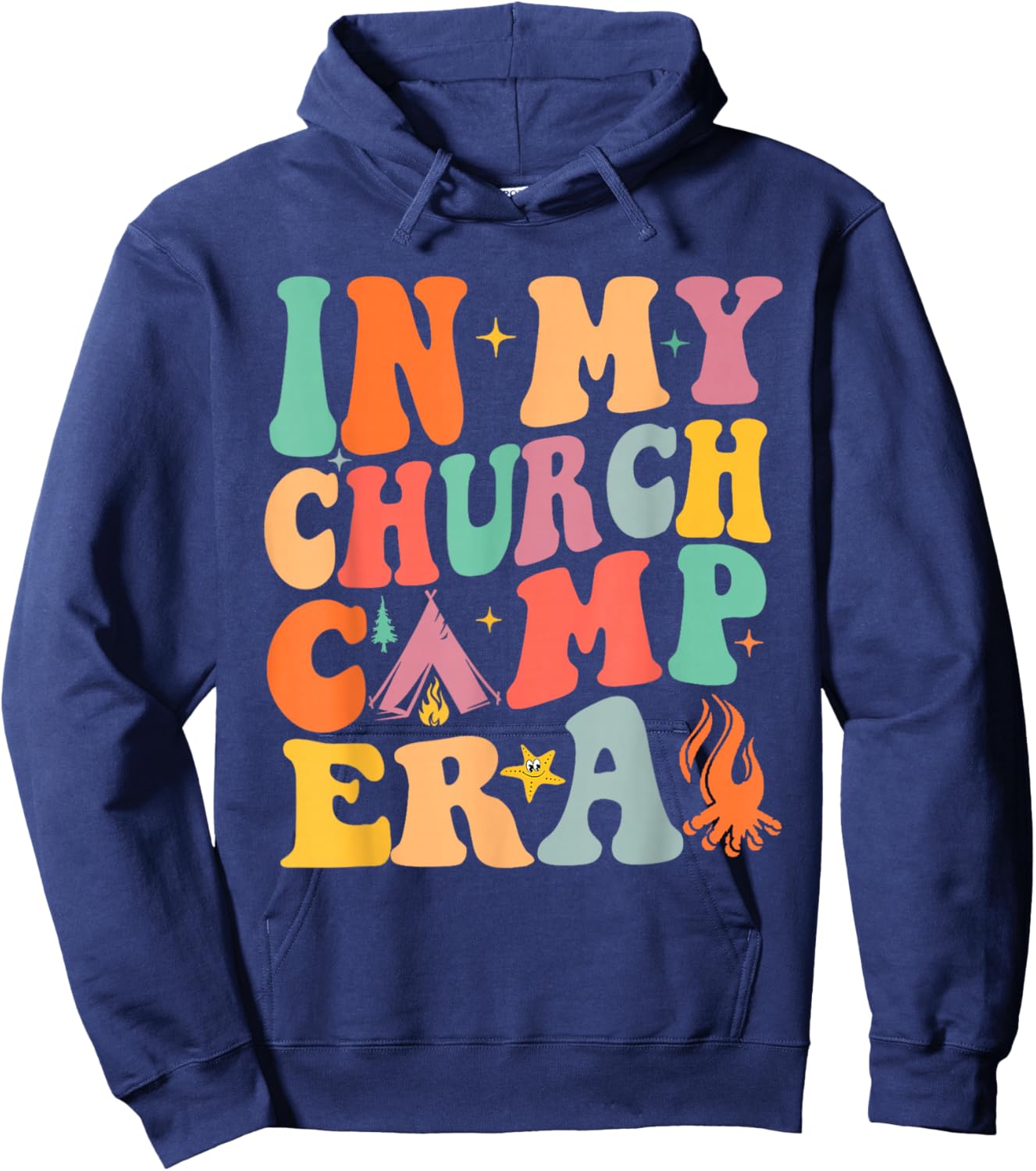In My Church Camp Era Funny Summer Camping Hoodie - Hoodie | Navy