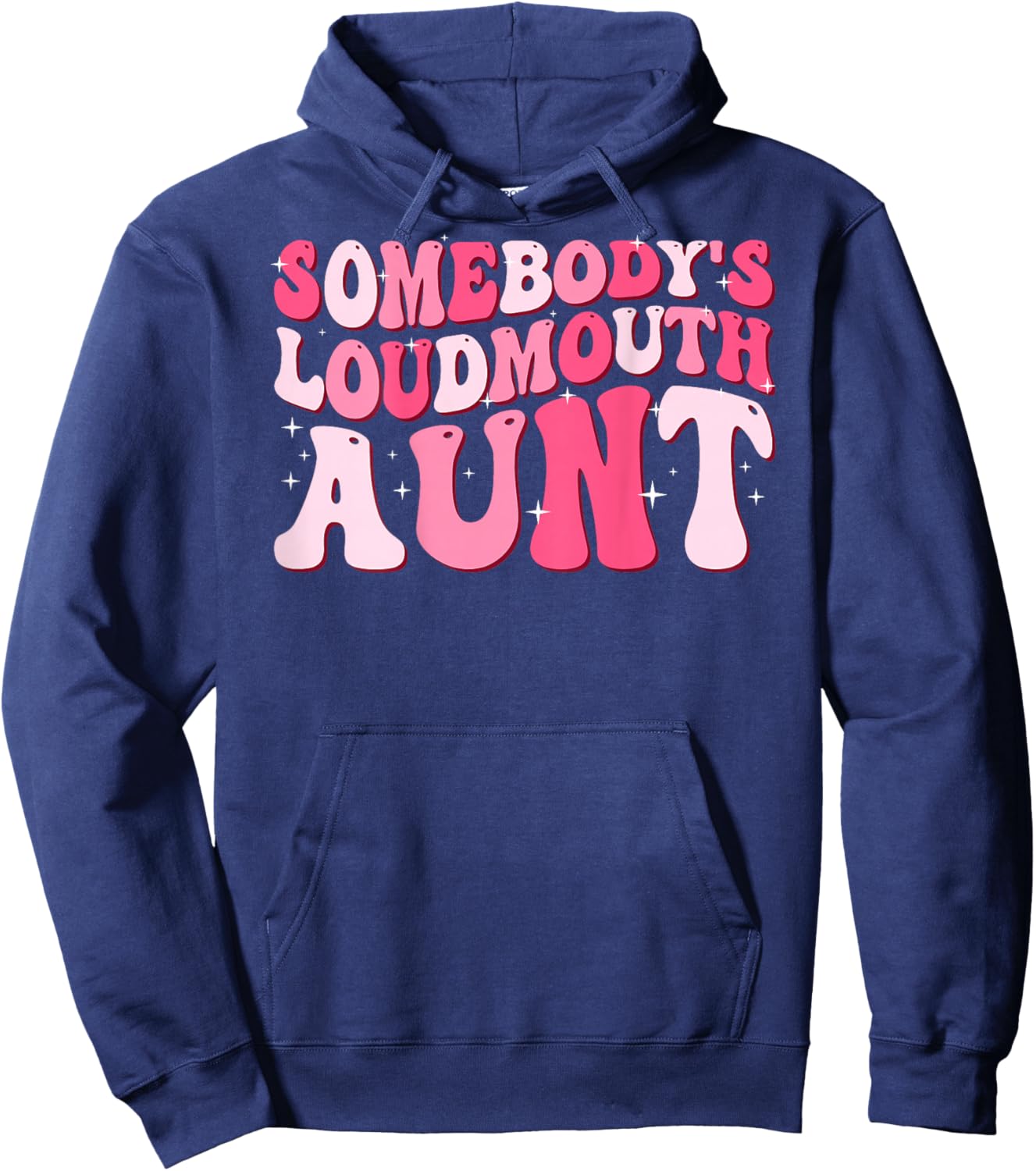 Somebody's Loud Mouth Aunt Hoodie - Hoodie | Navy