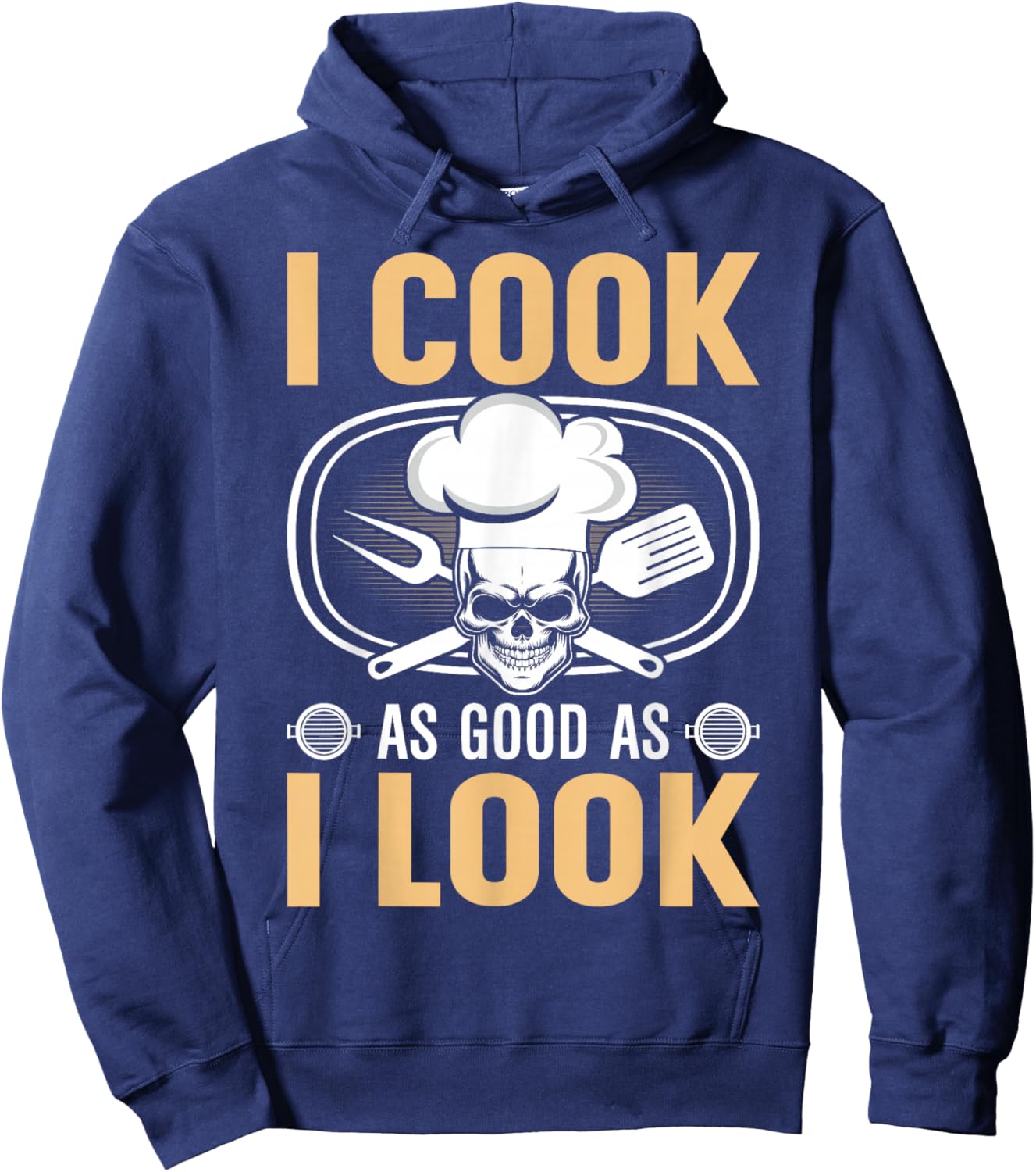 I Cook As Good As I Look - Chef Hoodie - Hoodie | Navy