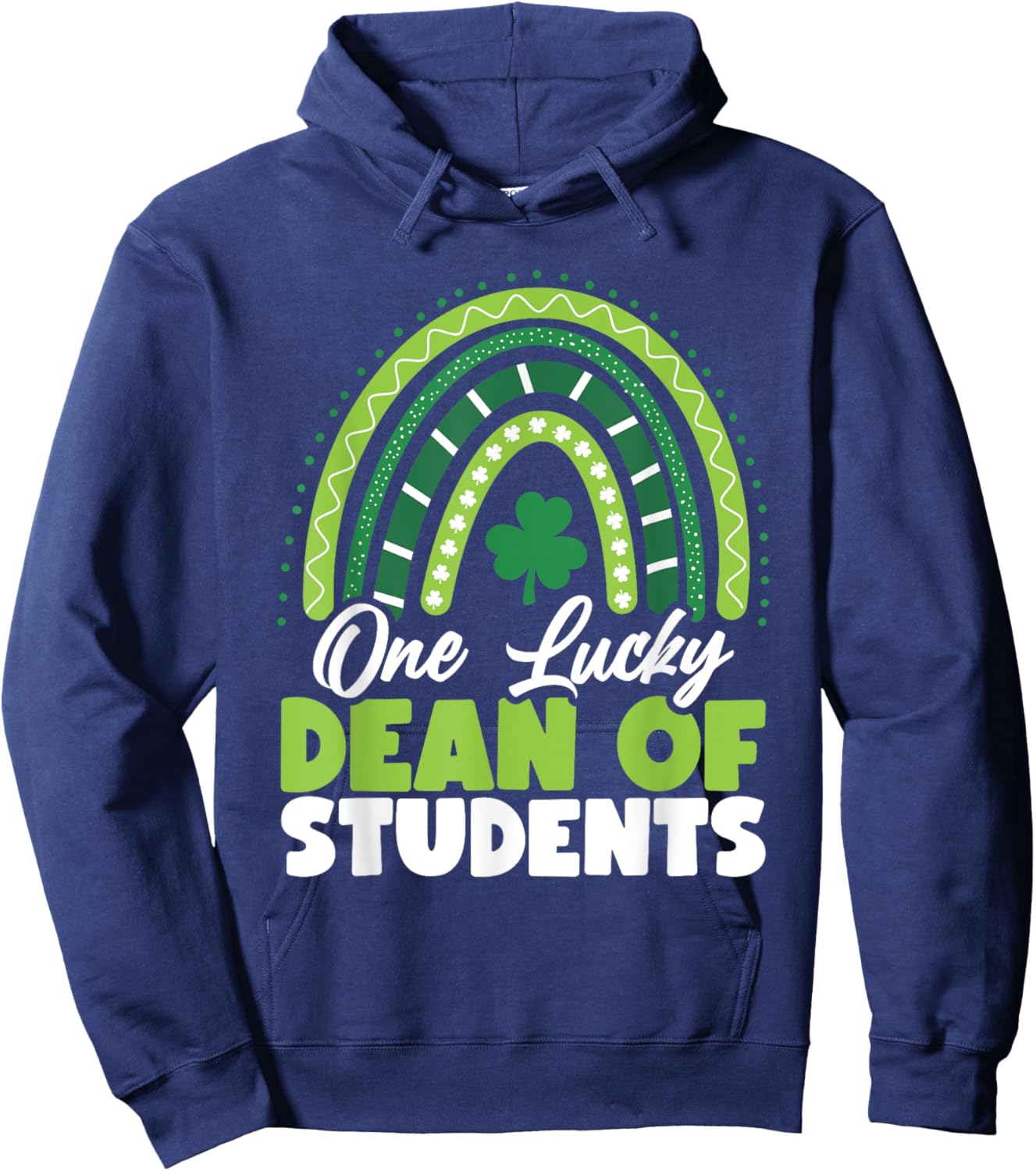 St Patricks Day One Lucky Dean of Students Hoodie - Hoodie | Navy