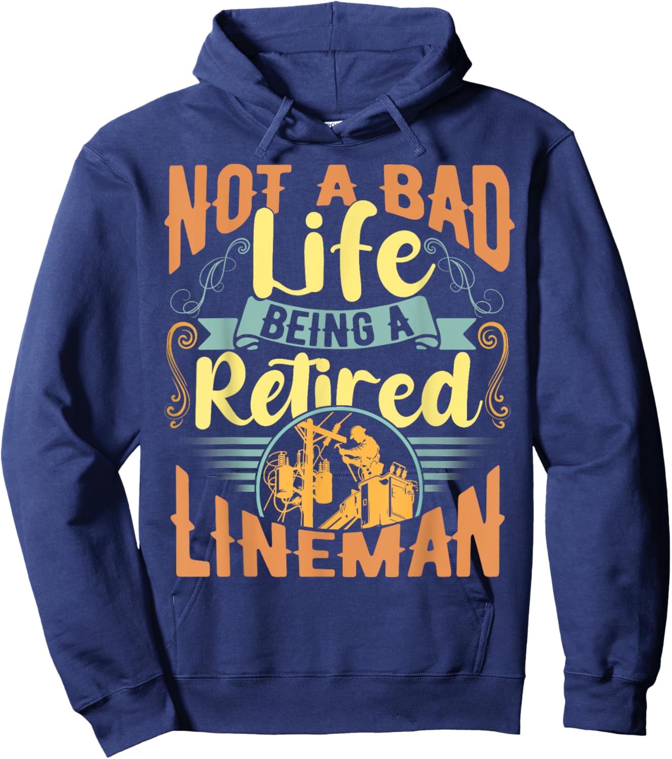 Lineman Retirement Shirt Gift a Retired Lineman Hoodie - Hoodie | Navy